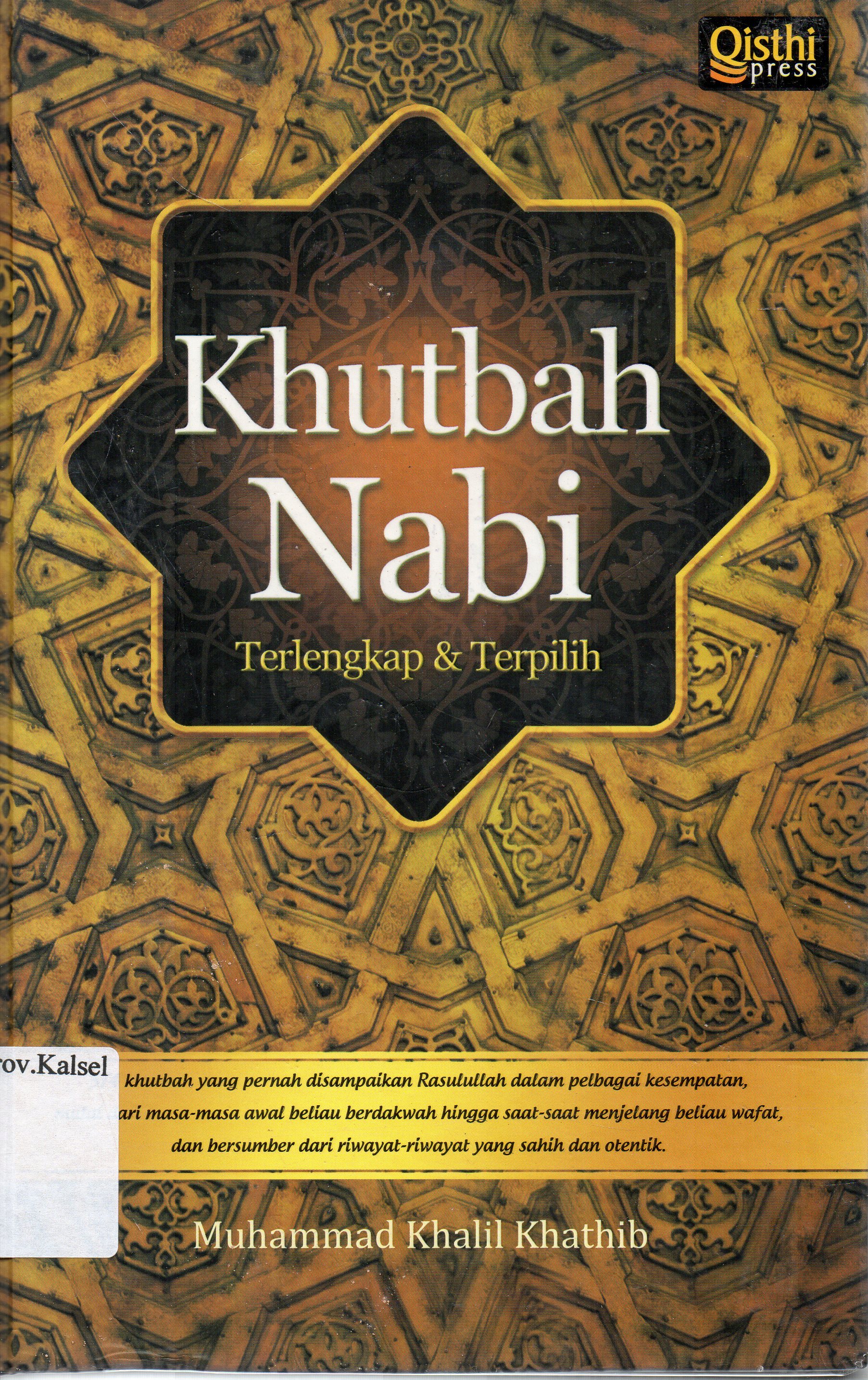 Cover Khutbah Nabi Terlengkap dan Terpilih / Muhammad Khalil Khatib ; penerjemah, Muslih ; penyunting, Fuad Syaifuddin Nur.