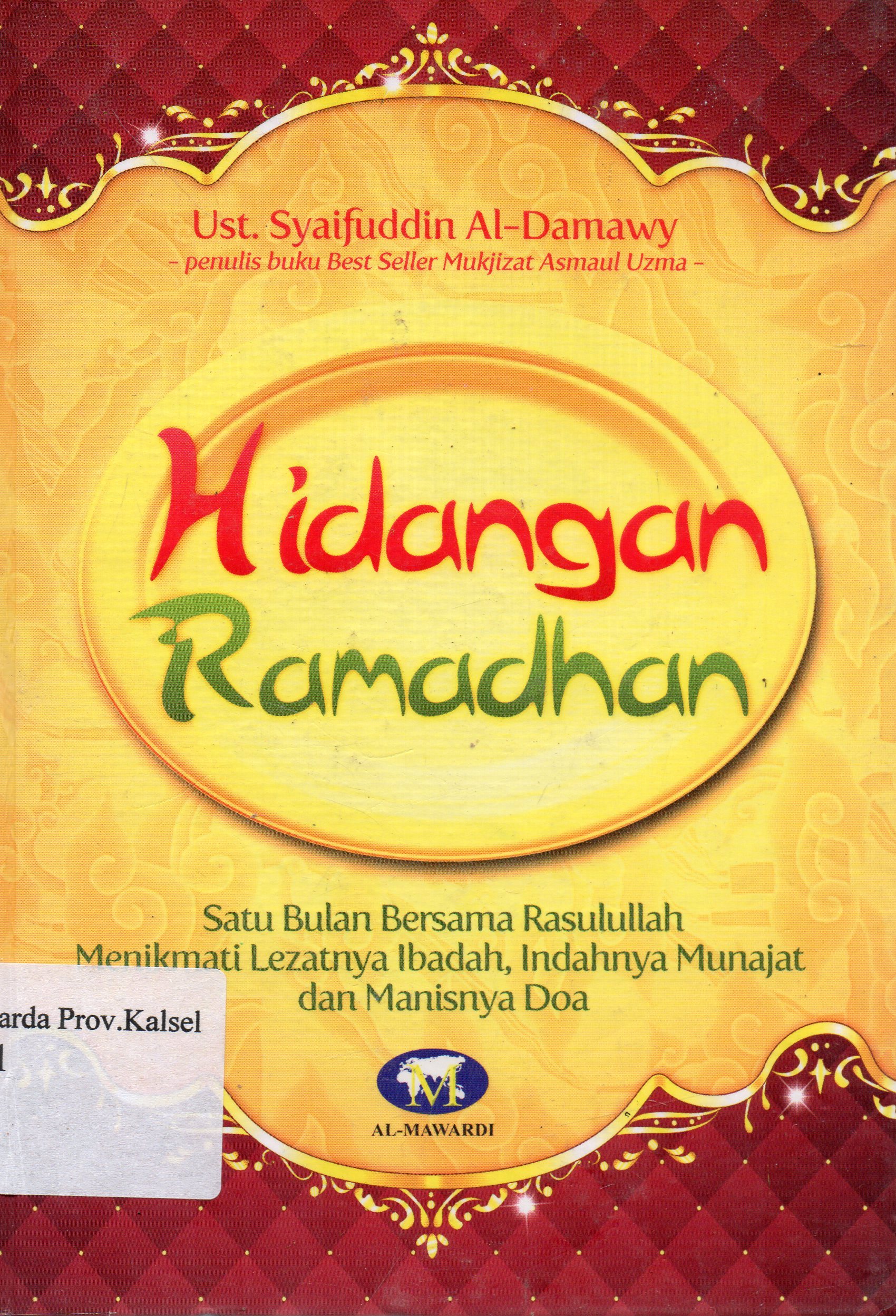 Cover Hidangan Ramadhan / Ust. H. Saifuddin Aman Al-Damawy ; editor, Tim Al-Mawardi.