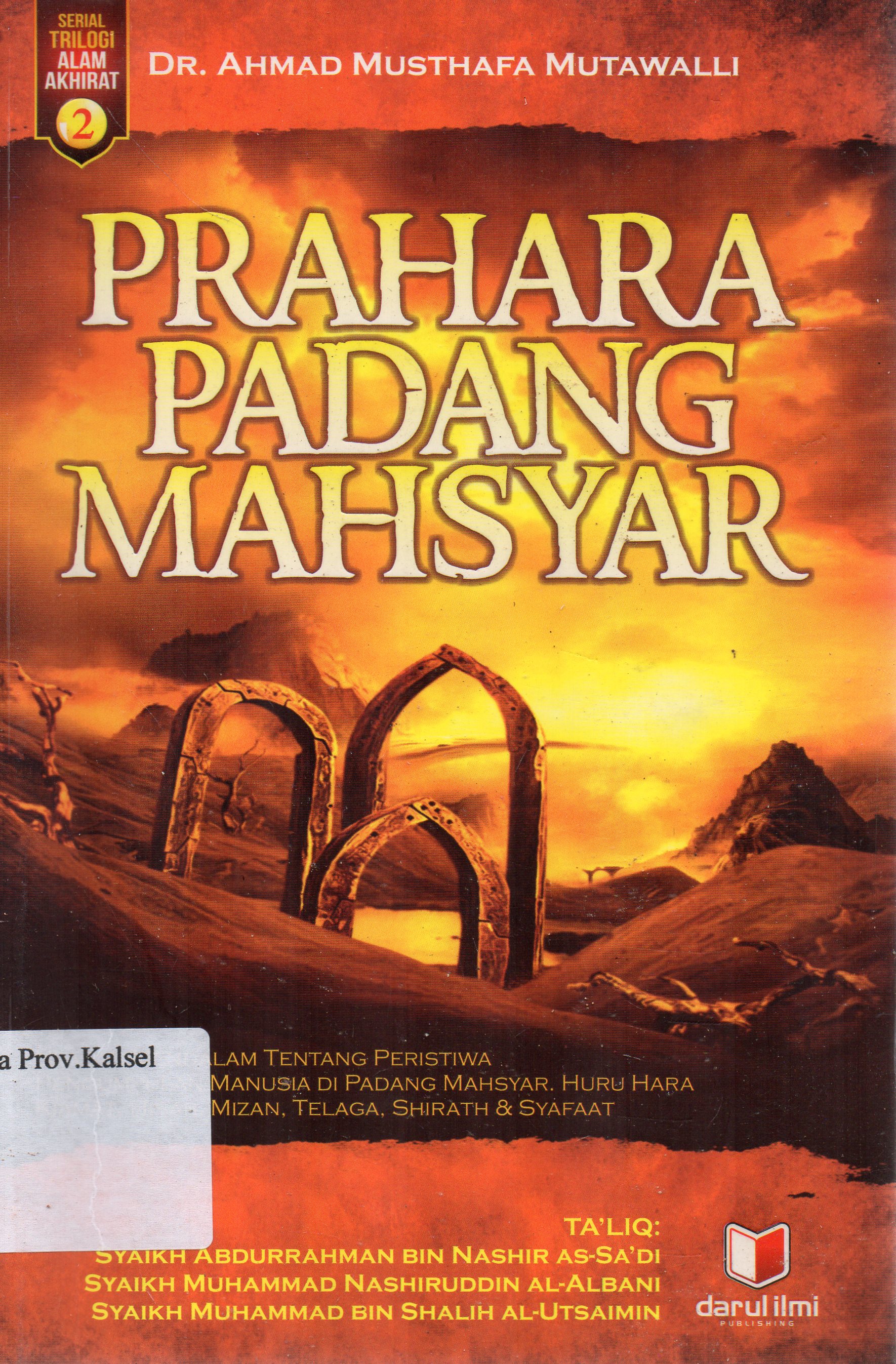 Cover Prahara Padang Mahsyar / Ahmad Musthafa Mutawalli ; penerjemah, Umar Mujtahid.