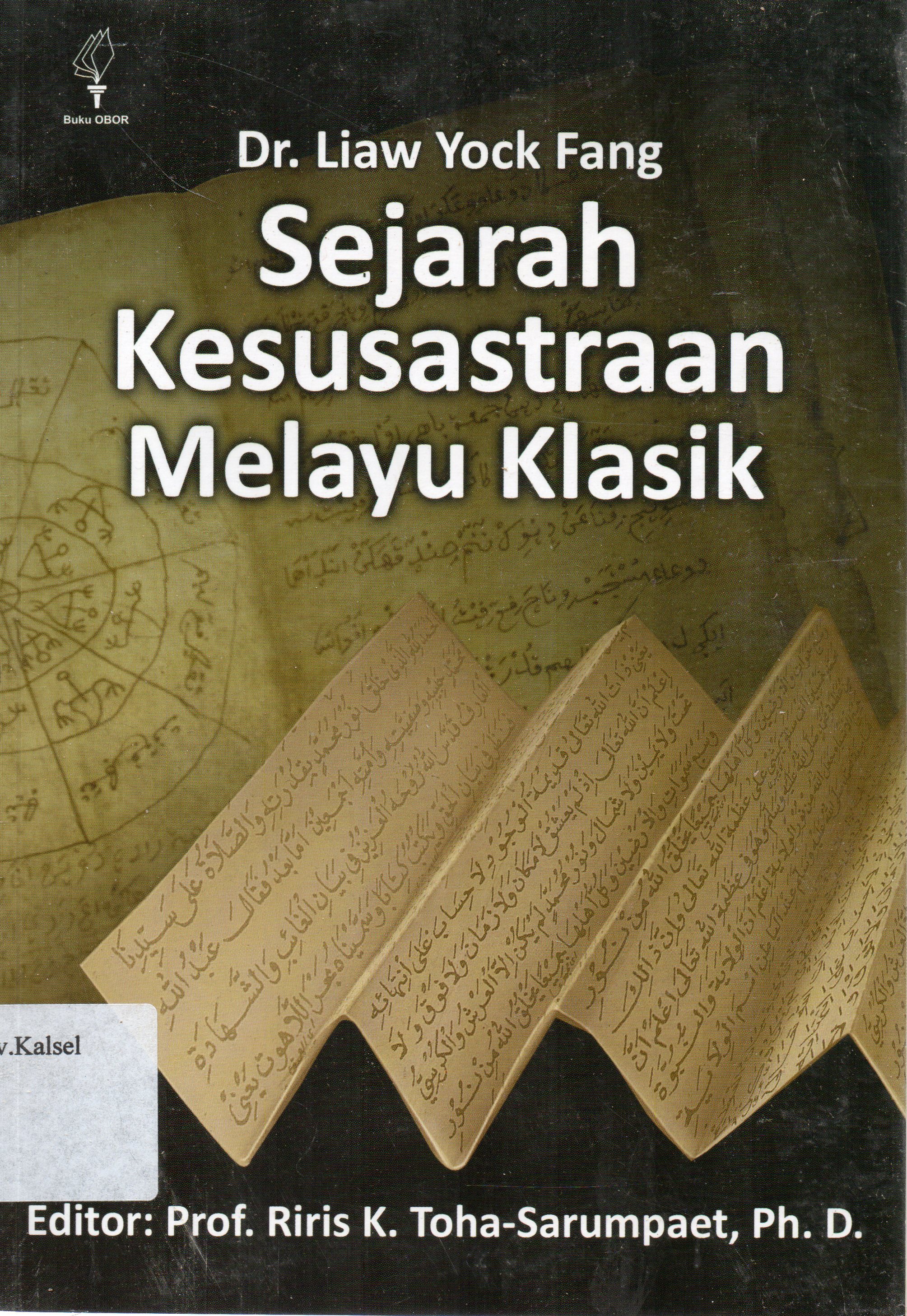 Cover Sejarah kesusastraan melayu klasik / Liaw Yock Fang ; editor, Riris K. Toba-Sarumpaet.