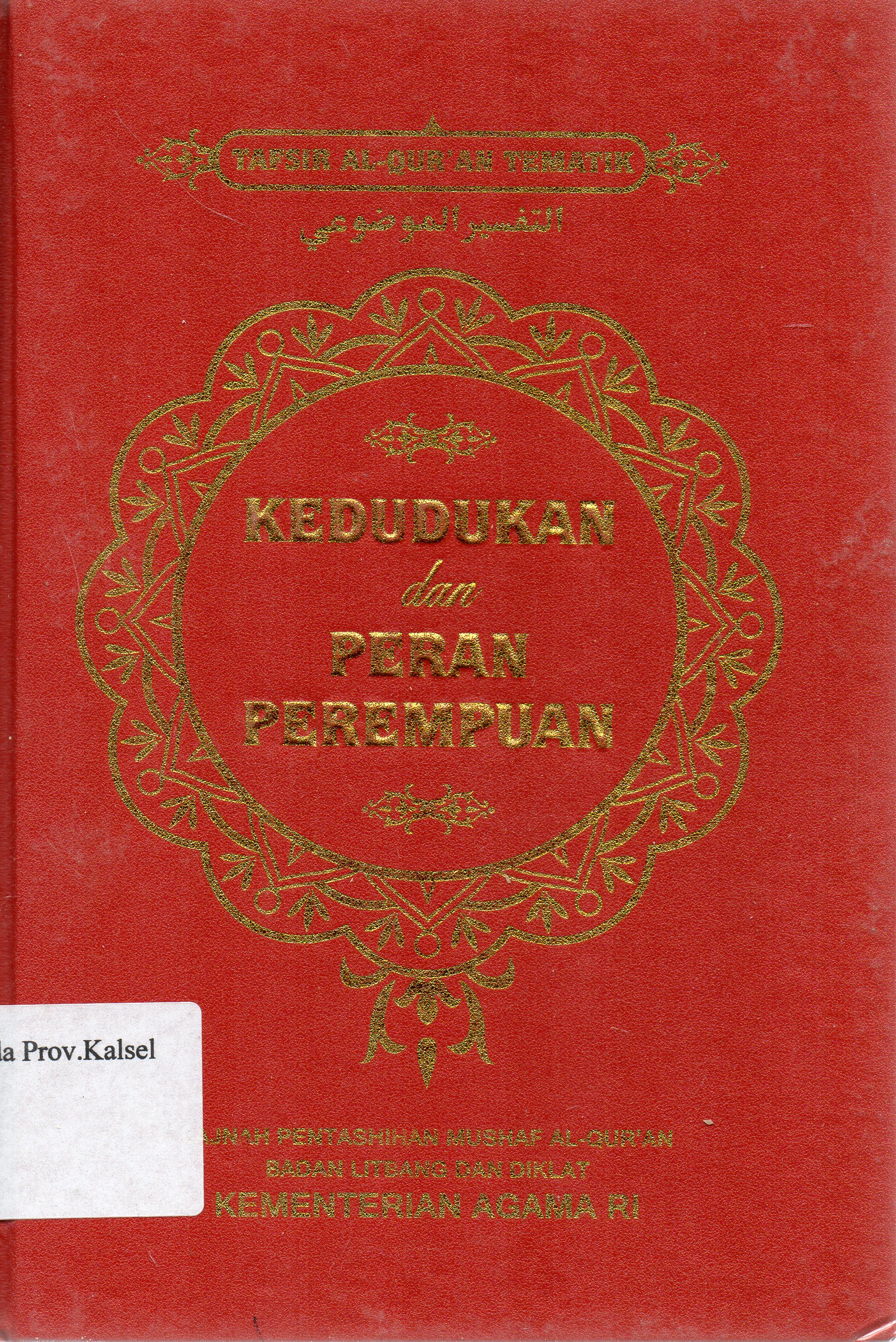 Cover Kedudukan dan Peran Perempuan (Tafsir Al-Qur'an Tematik) / Lajnah Pentashihan Mushaf Al-Qur'an Badan Litbang Dan Diklat Kementerian Agama RI.