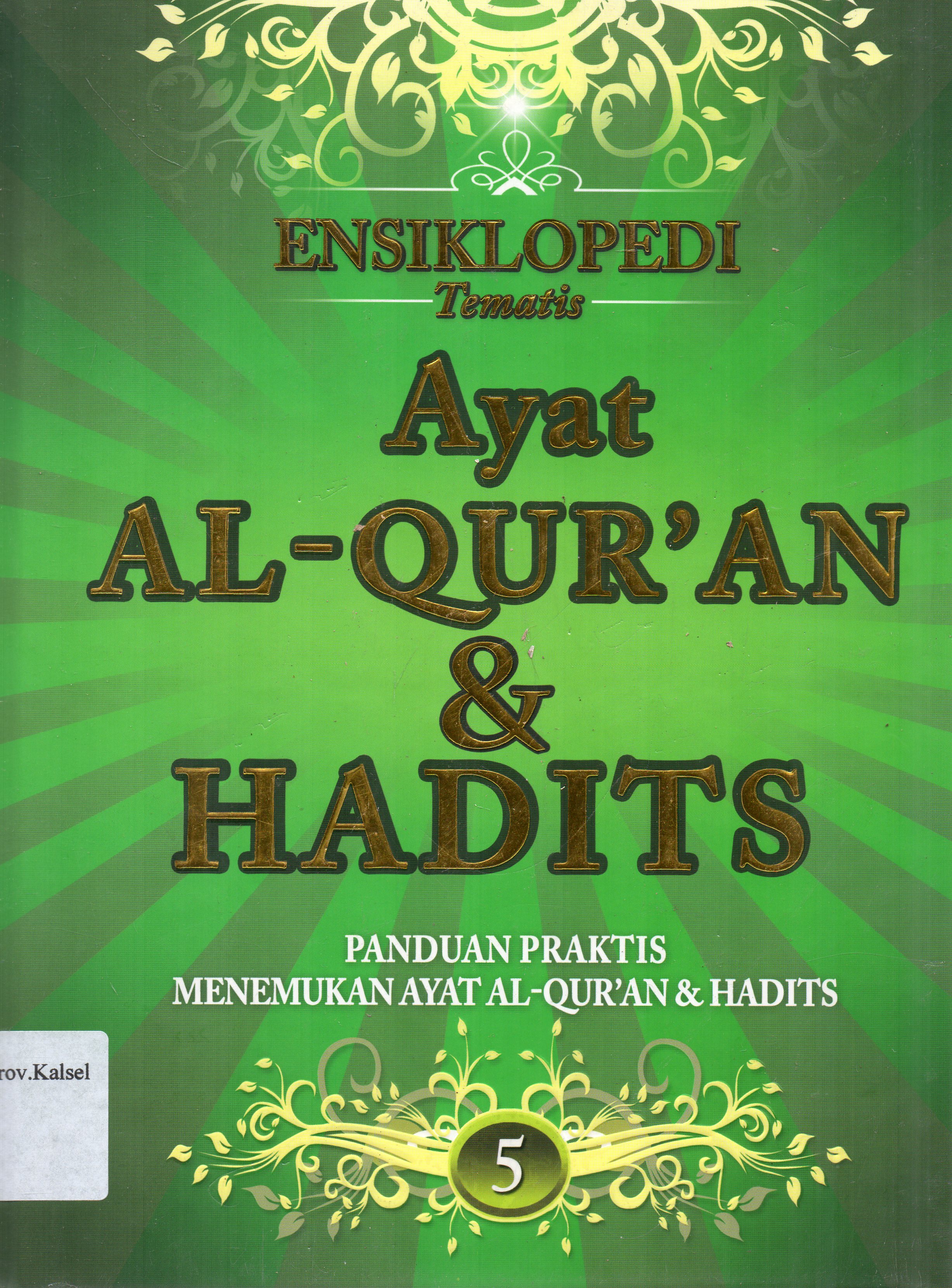 Cover Ensiklopedi Tematis Ayat Al-Qur'an dan Hadits Jilid 5 / Ahmad Muhammad Yusuf ; Penerjemah Hadits, KH. Achmad Sunarto ; editor, Rizki Fauzan H.
