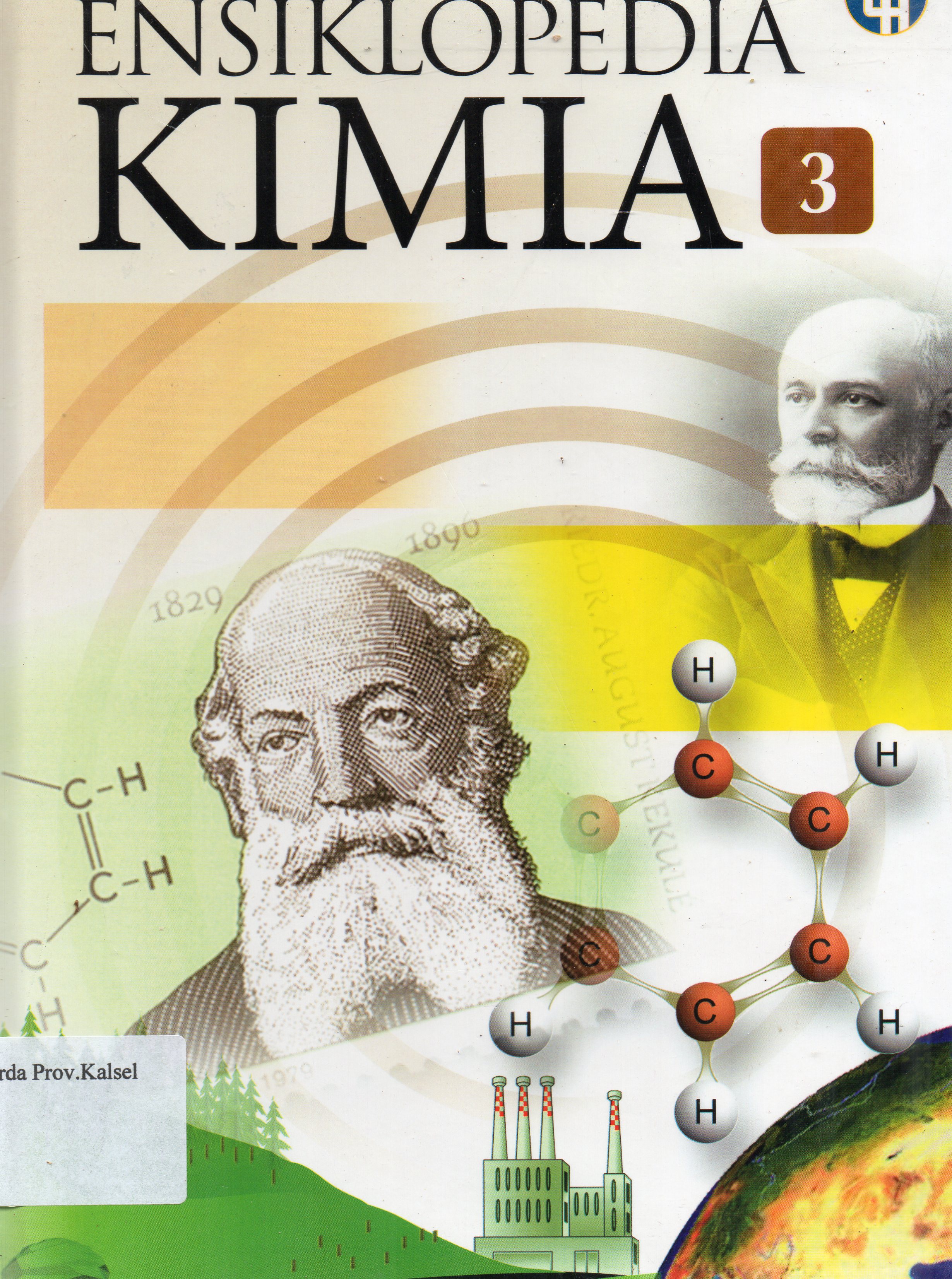 Cover Ensiklopedia Kimia 3 / Agus Salam, Sutarto, David Dwi Wicaksono ; editor, Fajar Gunawan ... [et.al.]