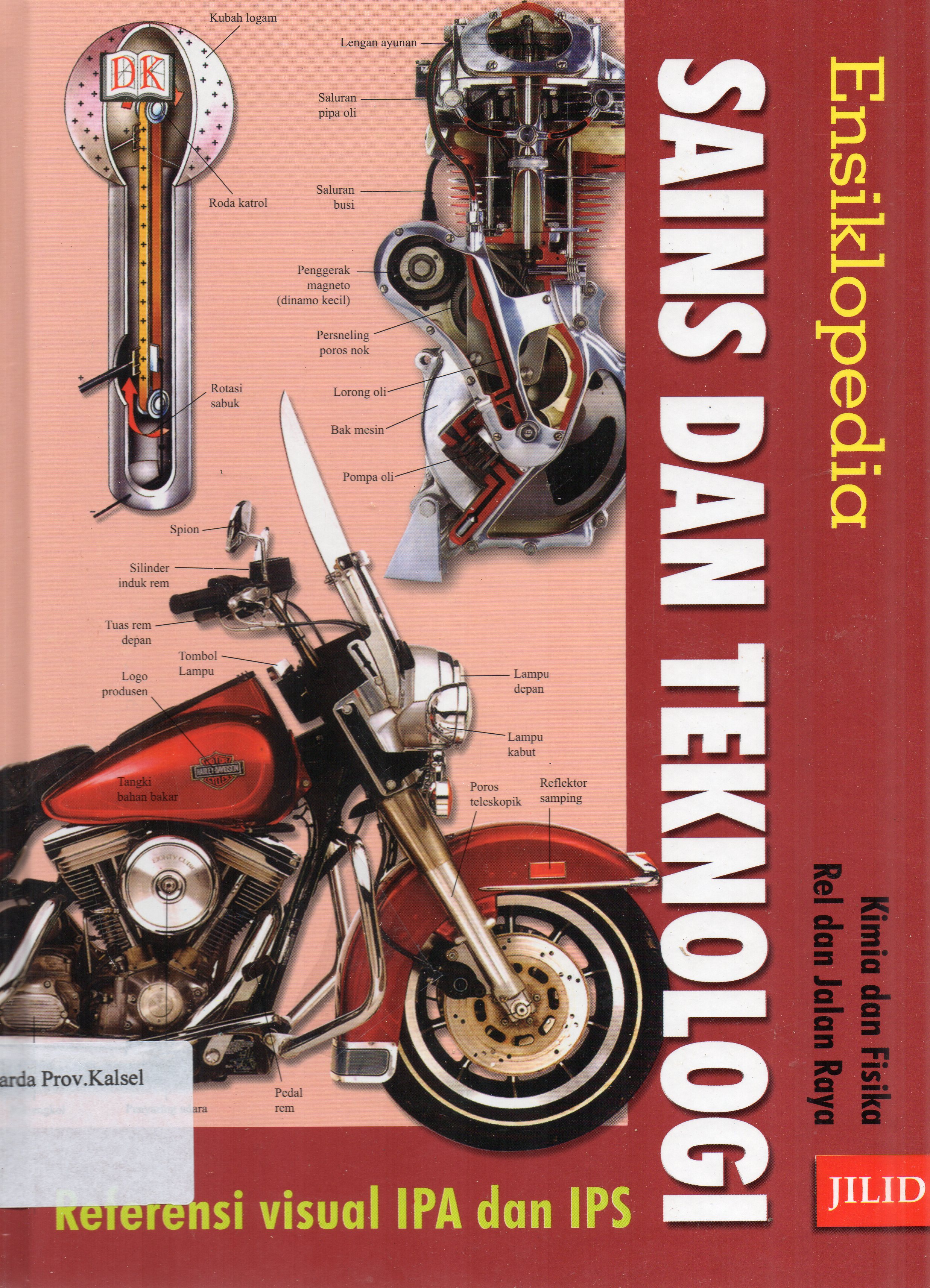 Cover Ensiklopedia Sains dan Teknologi Jilid 4 Referensi Visual IPA dan IPS : Kimia dan Fisika Rel dan Jalan Raya / Pembaca ahli, Etty Indriati, Yasman ; alih bahasa, Anis Apriliawati, Yohanes Agustono ; editor, A. Ari Dartoyo ... [et.al.].