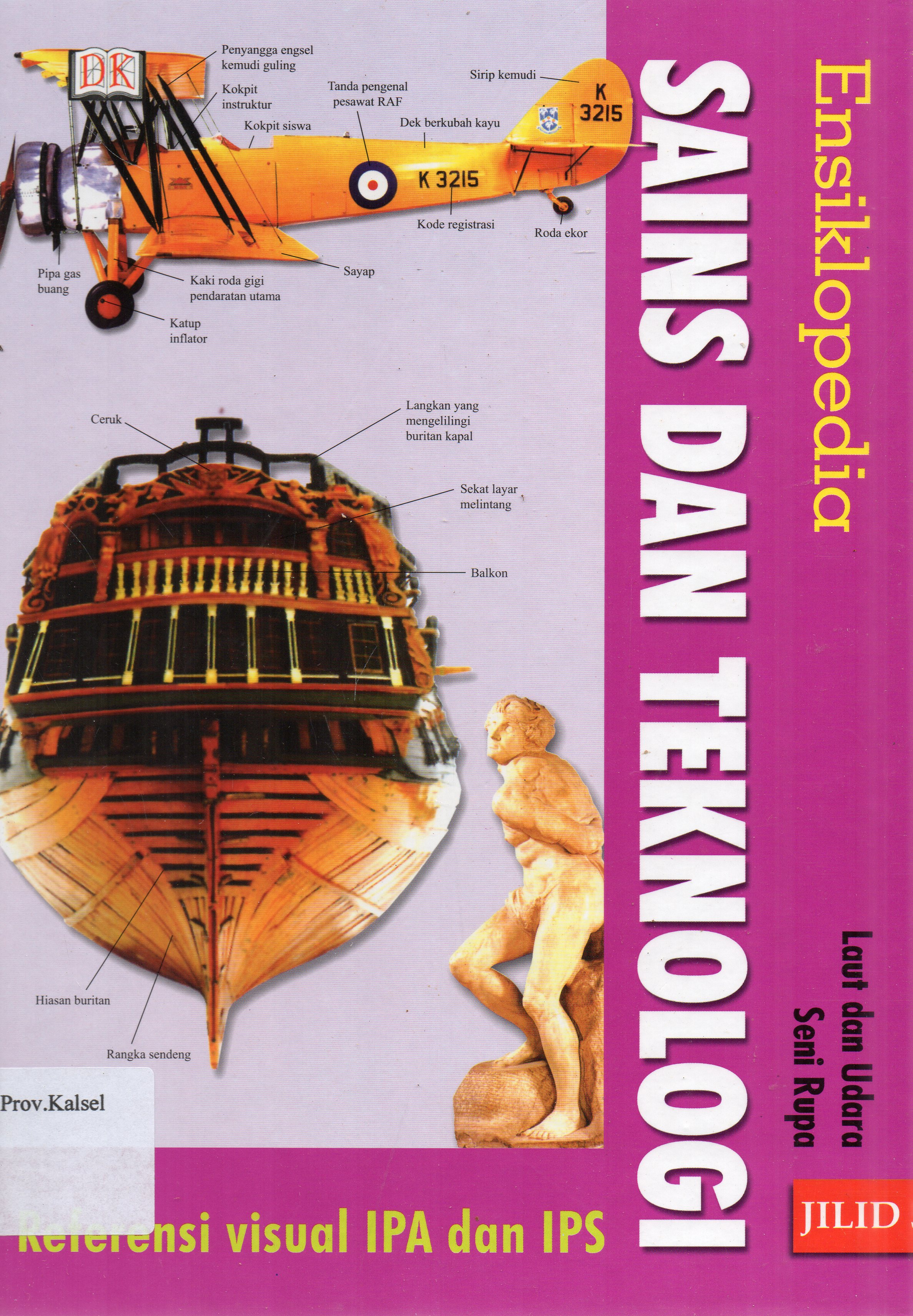 Cover Ensiklopedia Sains dan Teknologi Jilid 5 Referensi Visual IPA dan IPS : Laut dan Udara Seni Rupa / Pembaca ahli, Etty Indriati, Yasman ; alih bahasa, Anis Apriliawati, Yohanes Agustono ; editor, A. Ari Dartoyo ... [et.al.].