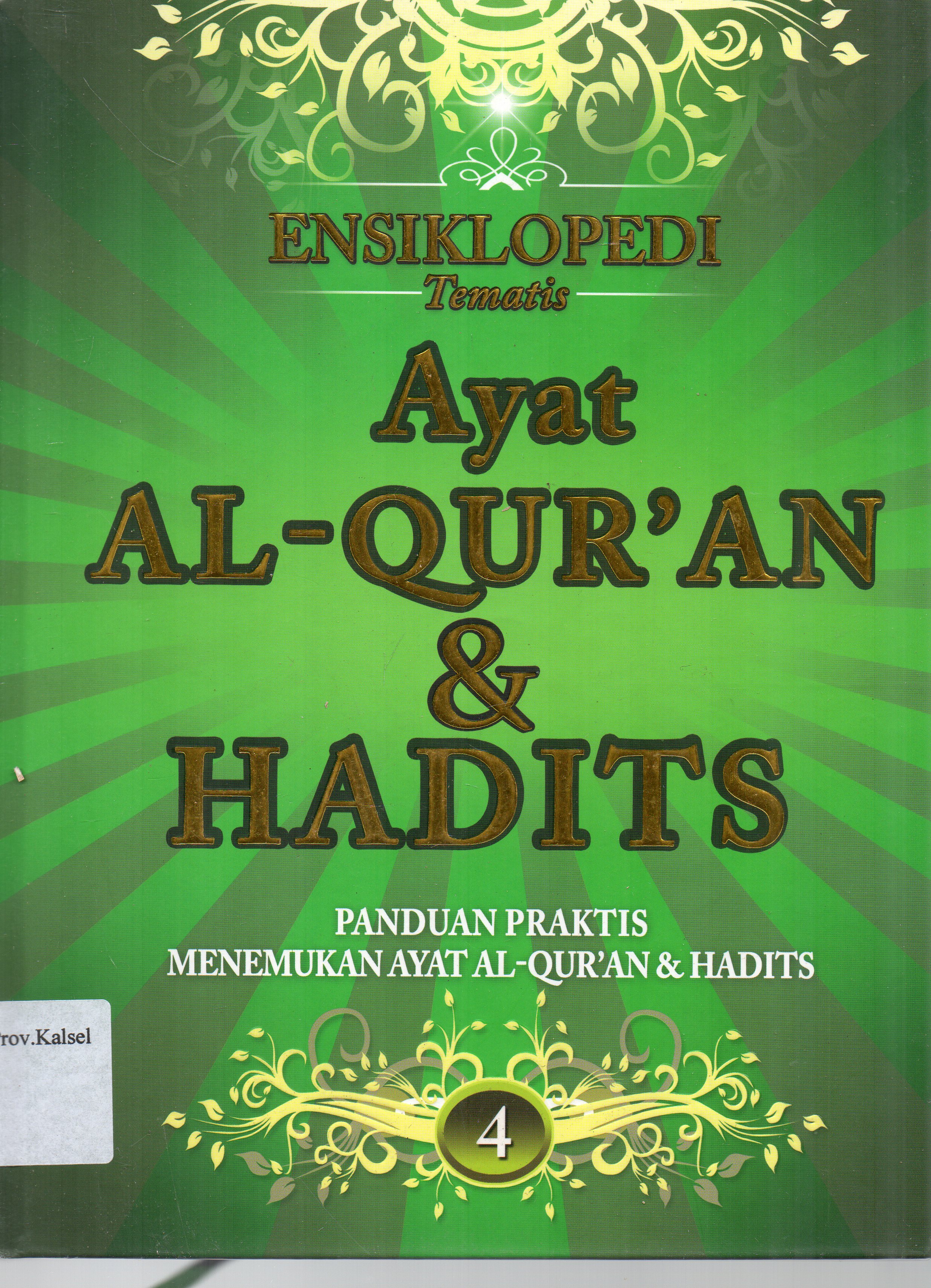 Cover Ensiklopedi Tematis Ayat Al-Qur'an dan Hadits Jilid 4 / Ahmad Muhammad Yusuf ; Penerjemah Hadits, KH. Achmad Sunarto ; editor, Rizki Fauzan H.