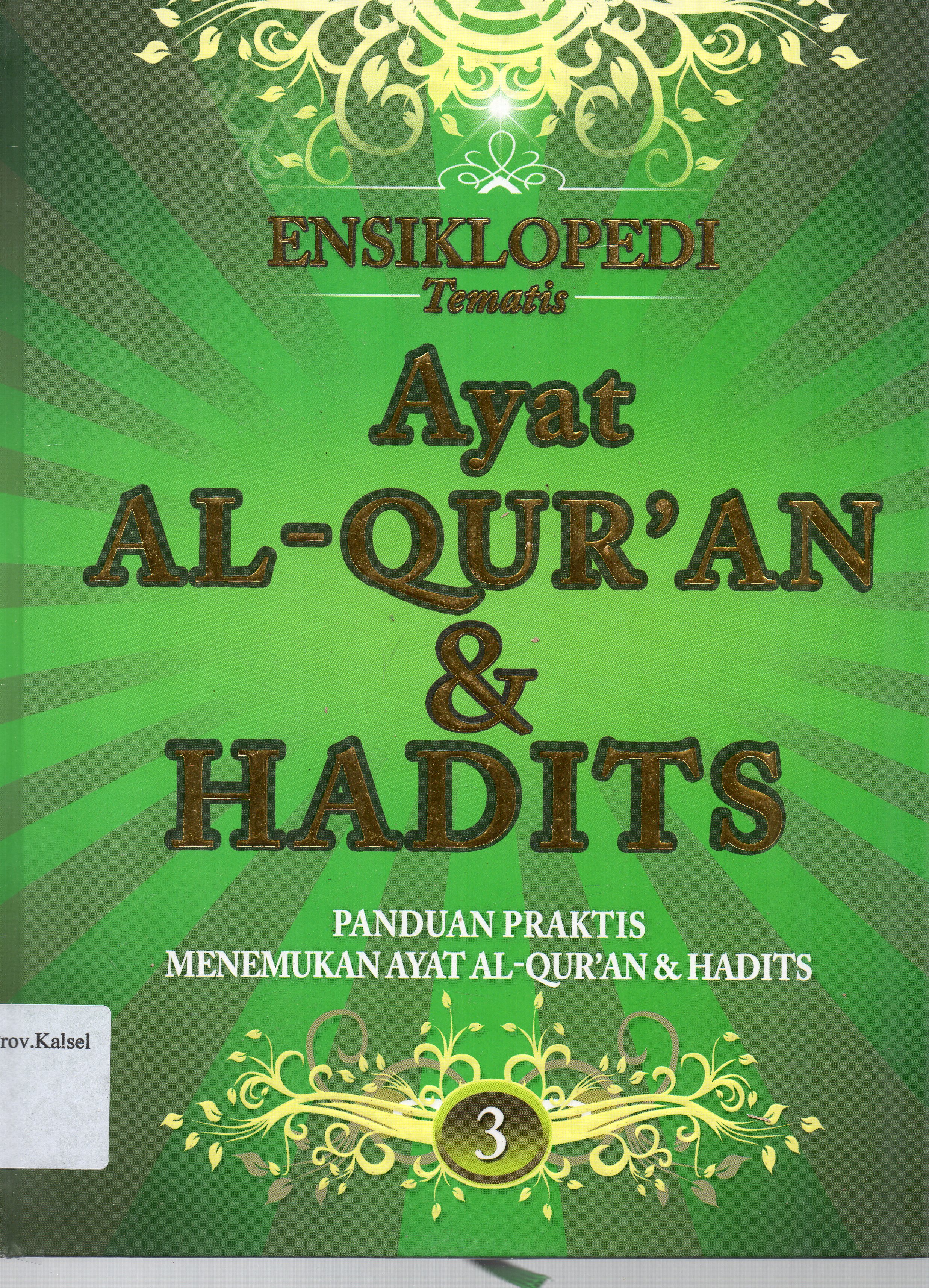 Cover Ensiklopedi Tematis Ayat Al-Qur'an dan Hadits Jilid 3 / Ahmad Muhammad Yusuf ; Penerjemah Hadits, KH. Achmad Sunarto ; editor, Rizki Fauzan H.