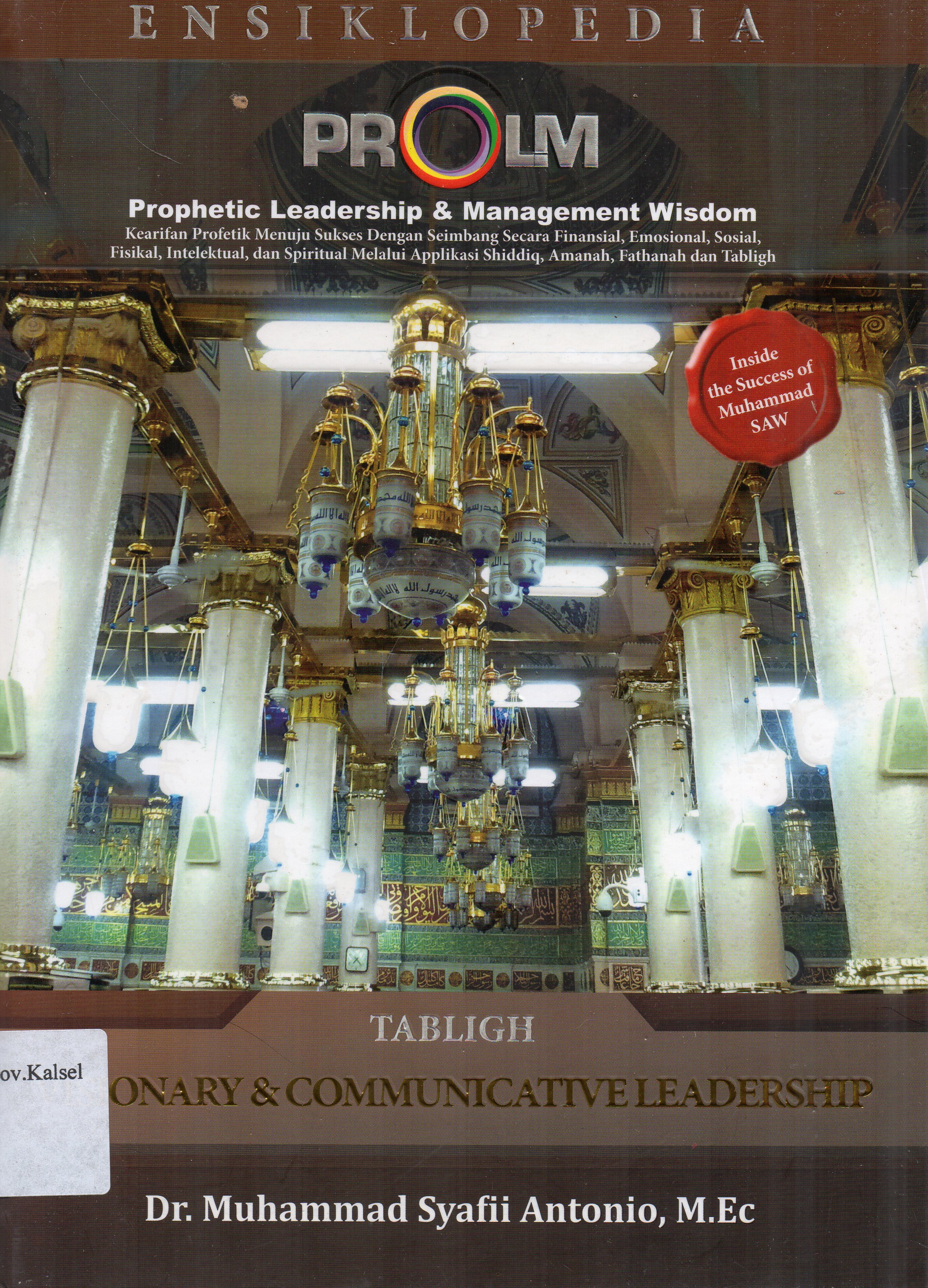 Cover Ensiklopedia Pro LM Prophetic Leadership and Management Wisdom : Tabligh / Muhammad Syafii Antonio ; editor, Nuruddin M. Ali.
