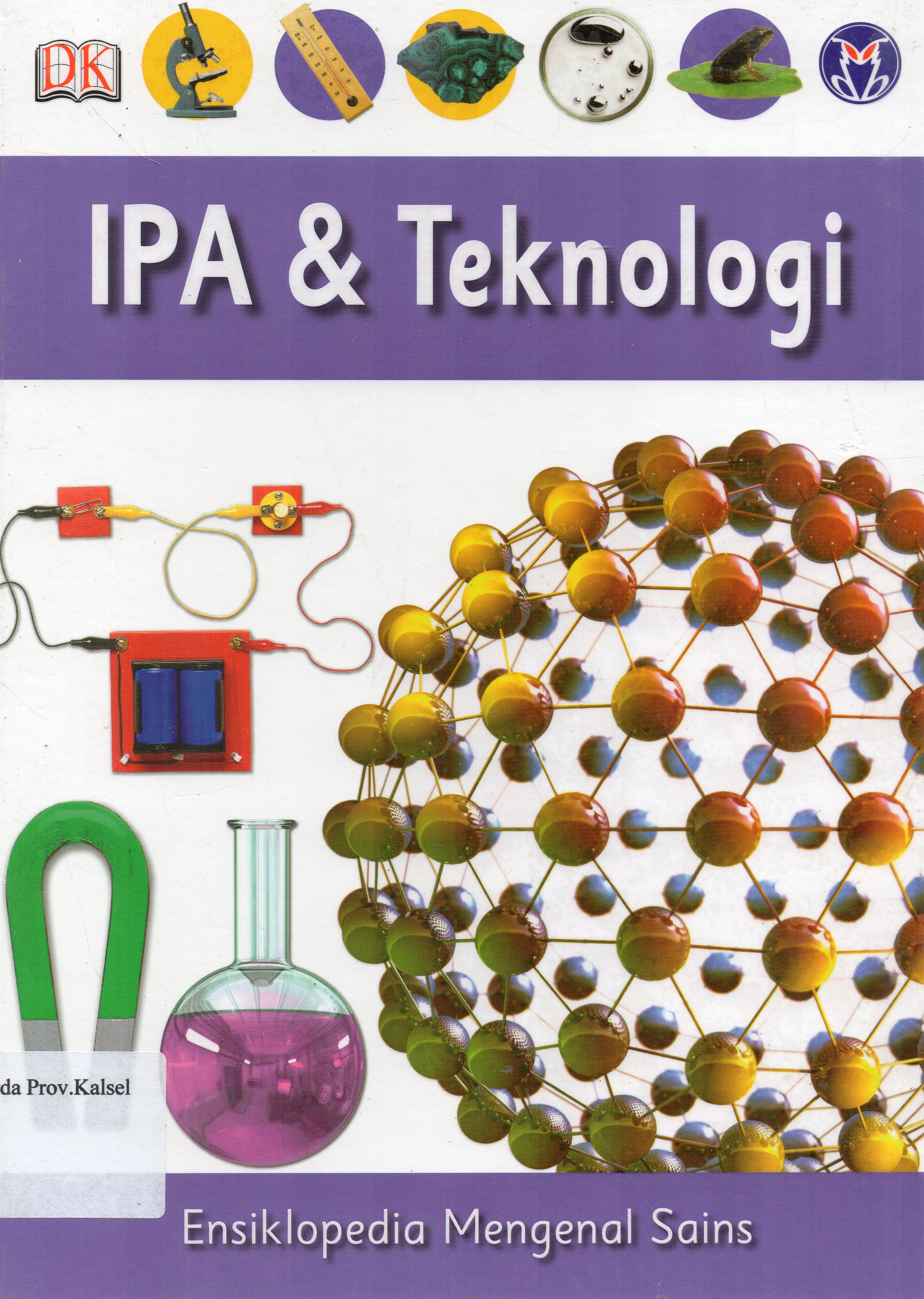 Cover Ensiklopedia Mengenal Sains Jilid 8 : IPA dan Teknologi / pengalih bahasa, Reynaldo Krissancha A., Febe Fenyta S. ; penyunting, Dewi Susiloningtyas ... [et.al.]
