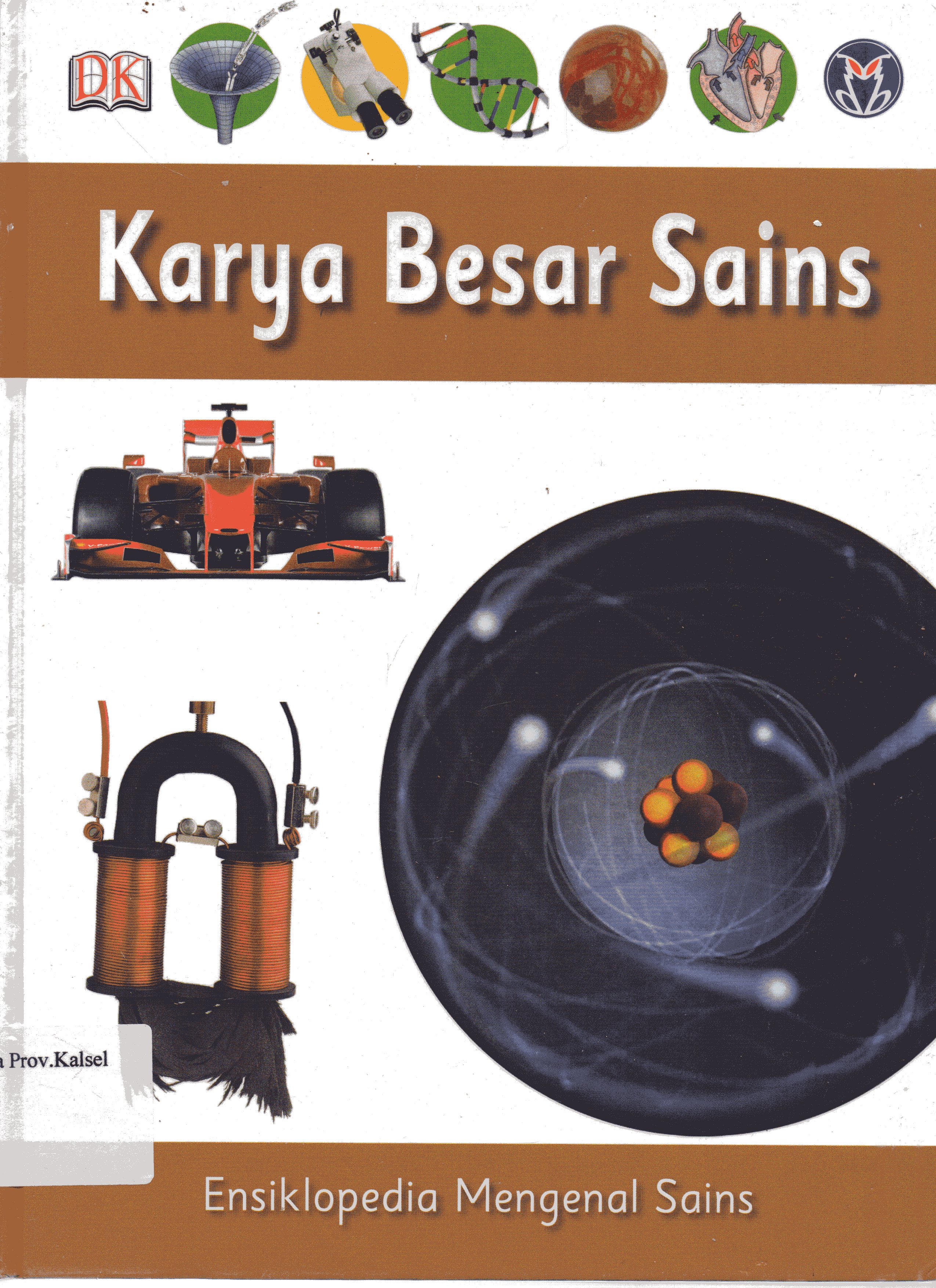 Cover Ensiklopedia Mengenal Sains Jilid 10 : Karya Besar Sains / pengalih bahasa, Reynaldo Krissancha A., Febe Fenyta S. ; penyunting, Dewi Susiloningtyas ... [et.al.]