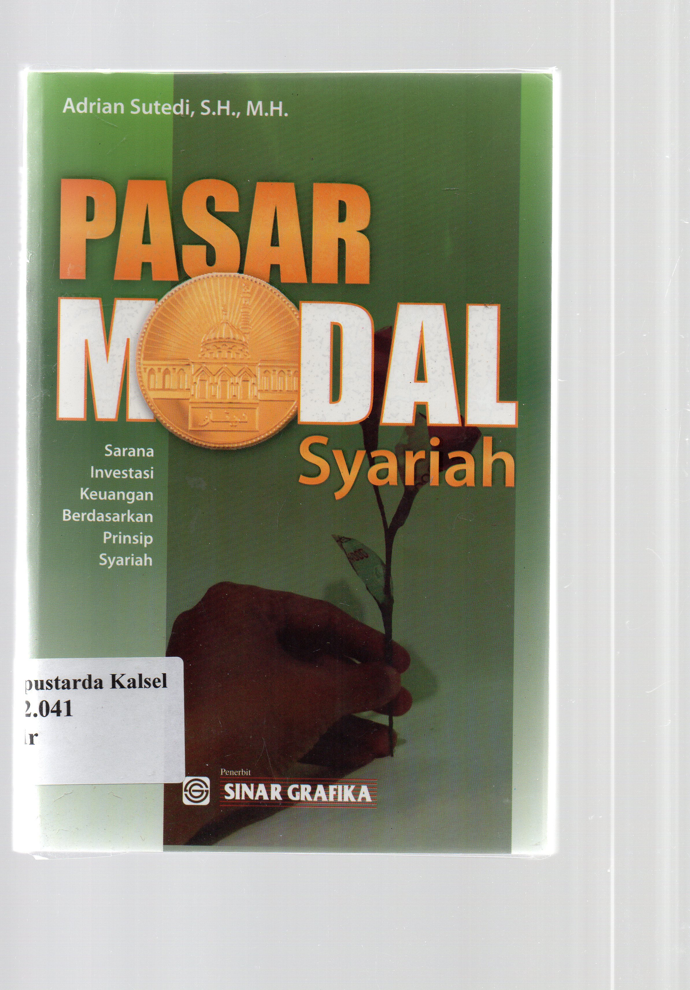 Cover Pasar modal syariah :  Sarana investasi keuangan berdasarkan prinsip syariah / Andrian Sutedi.