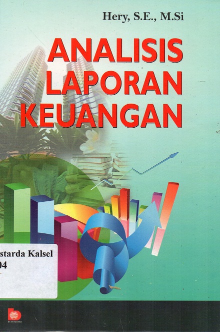 Cover Analisis laporan keuangan :   / Hery ; Editor Dwi Nini Sutini