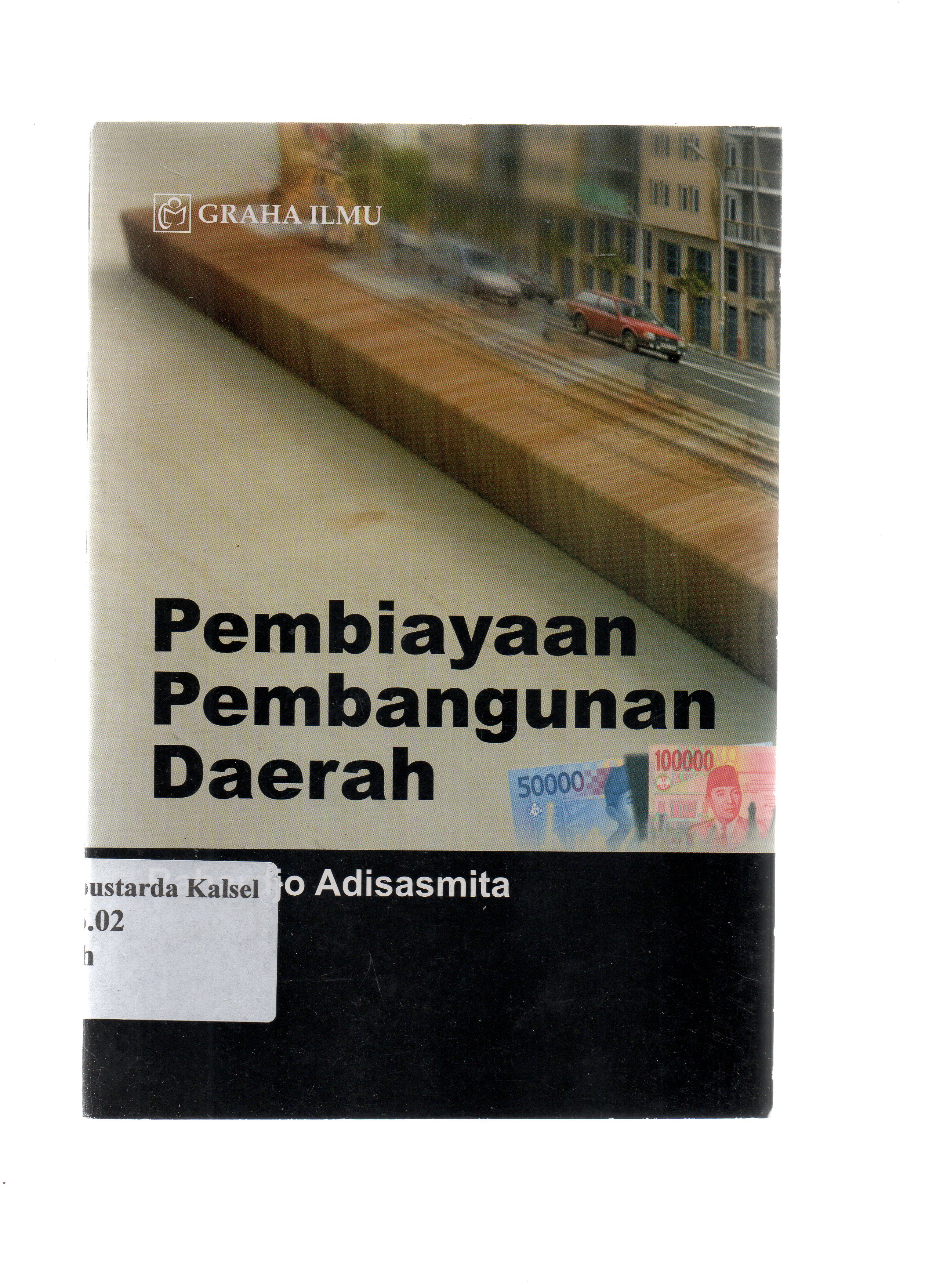 Cover Pembiayaan pembangunan daerah : / Rahardjo Adisasmita