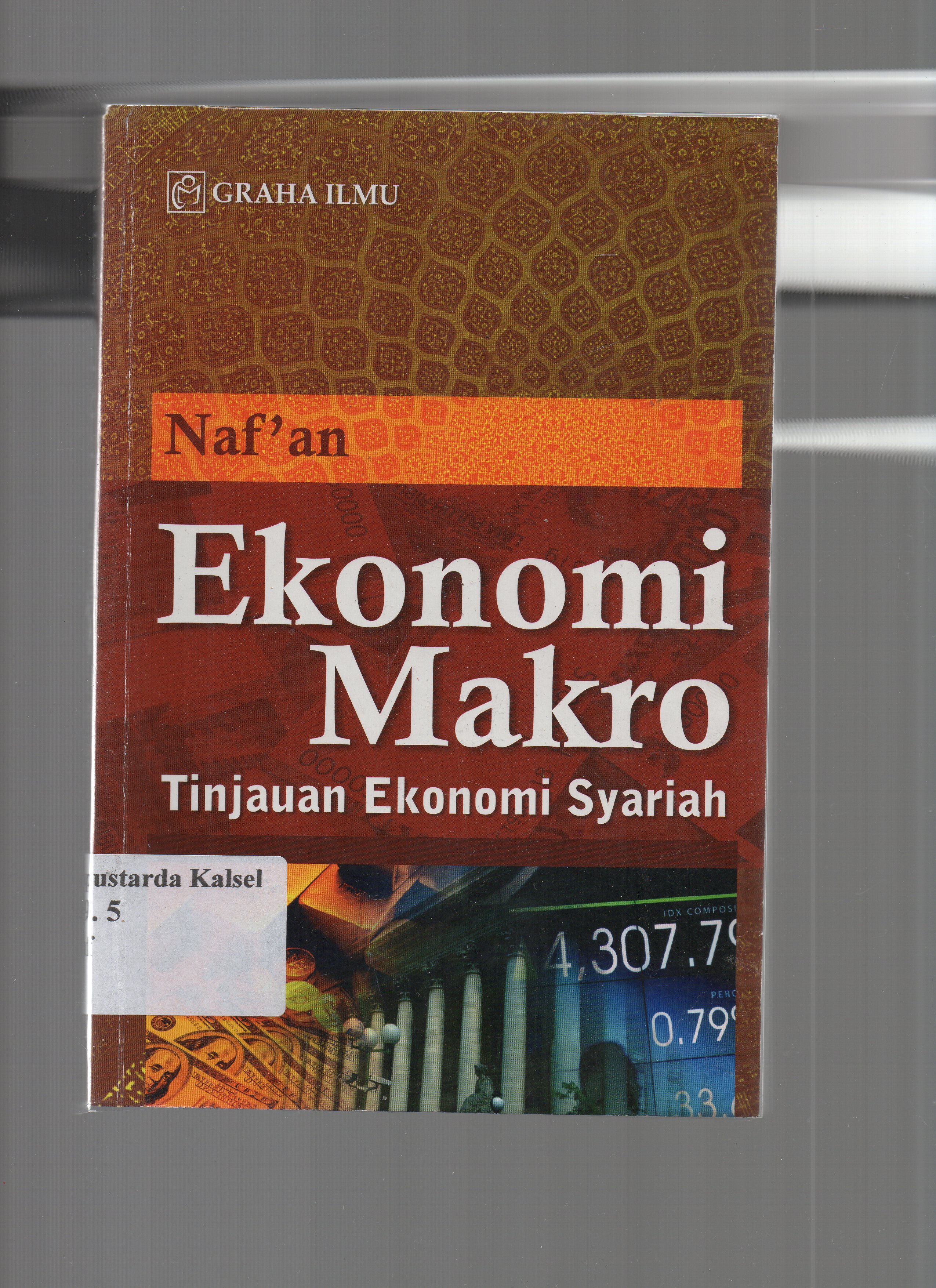 Cover Ekonomi Makro :  Tinjauan Ekonomo Syariah / Naf"an