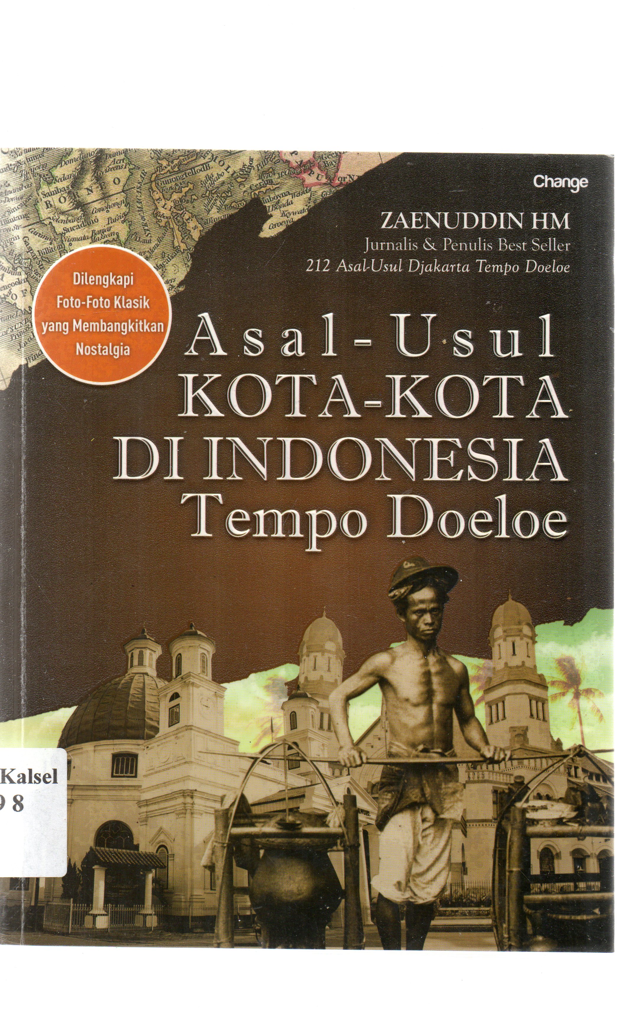 Cover Asal-Usul Kota-Kota Di Indonesia Tempo Doeloe :   / Zaenuddin HM ; Penyunting Daniel Bukit