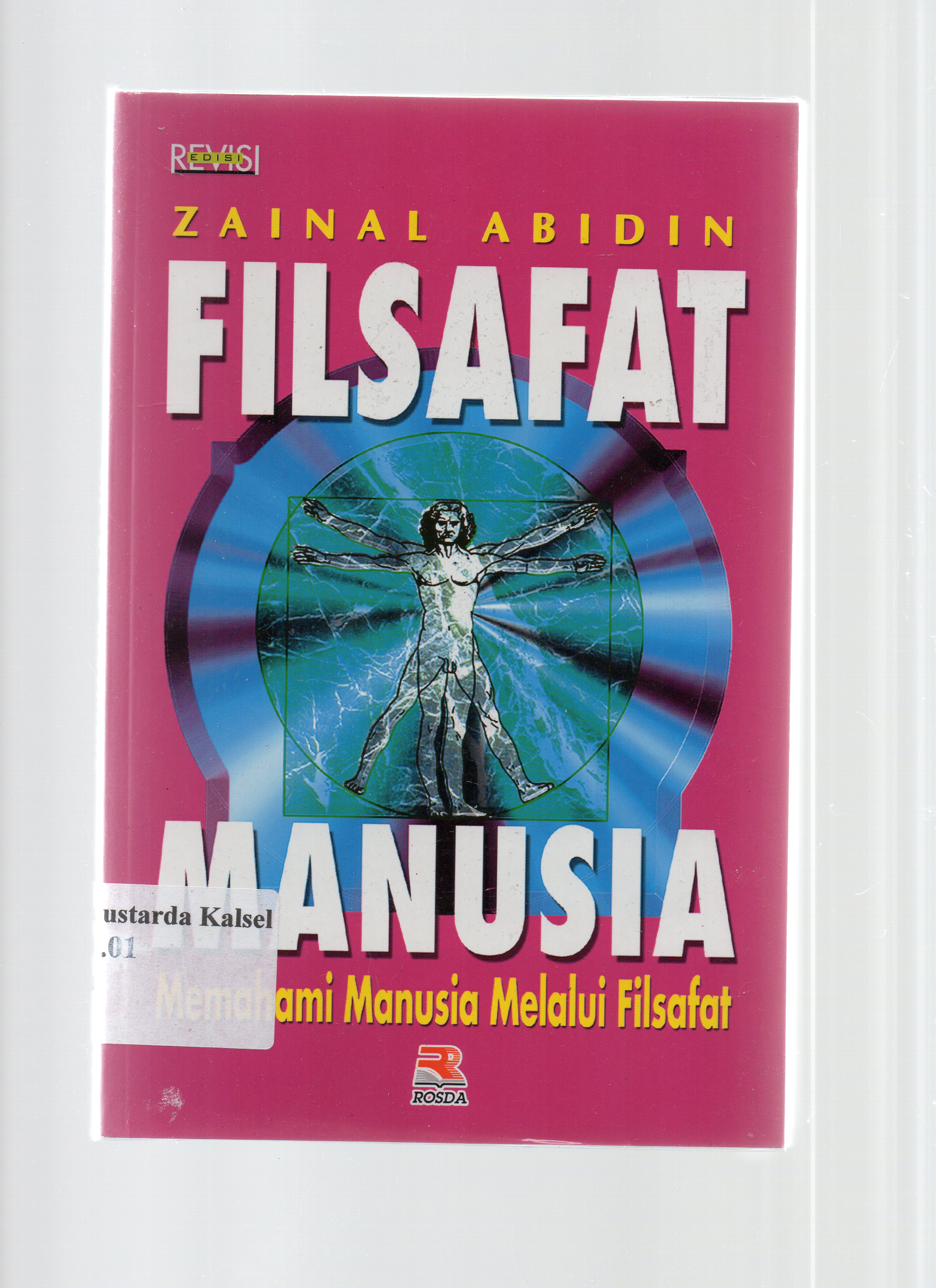 Cover Filsafat manusia :  Memahami Manusia Melalui Filsafat / Zainal Abidin ; Siti lailan Azizah