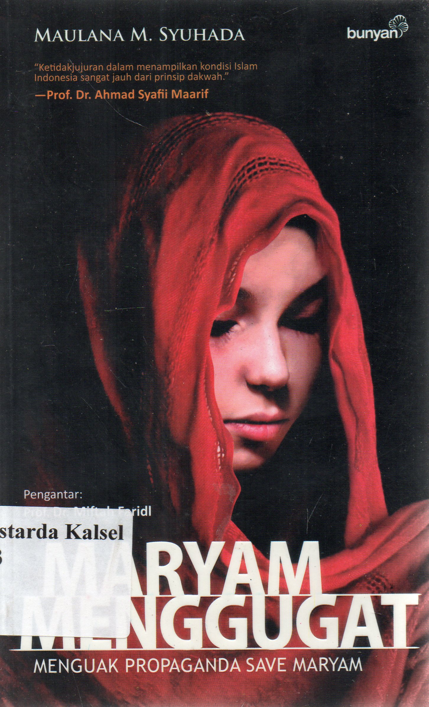 Cover Maryam Menggugat :  Menguak Propaganda Save Maryam / Maulana M. Syuhada ; Penyunting, Fajar Kurnianto