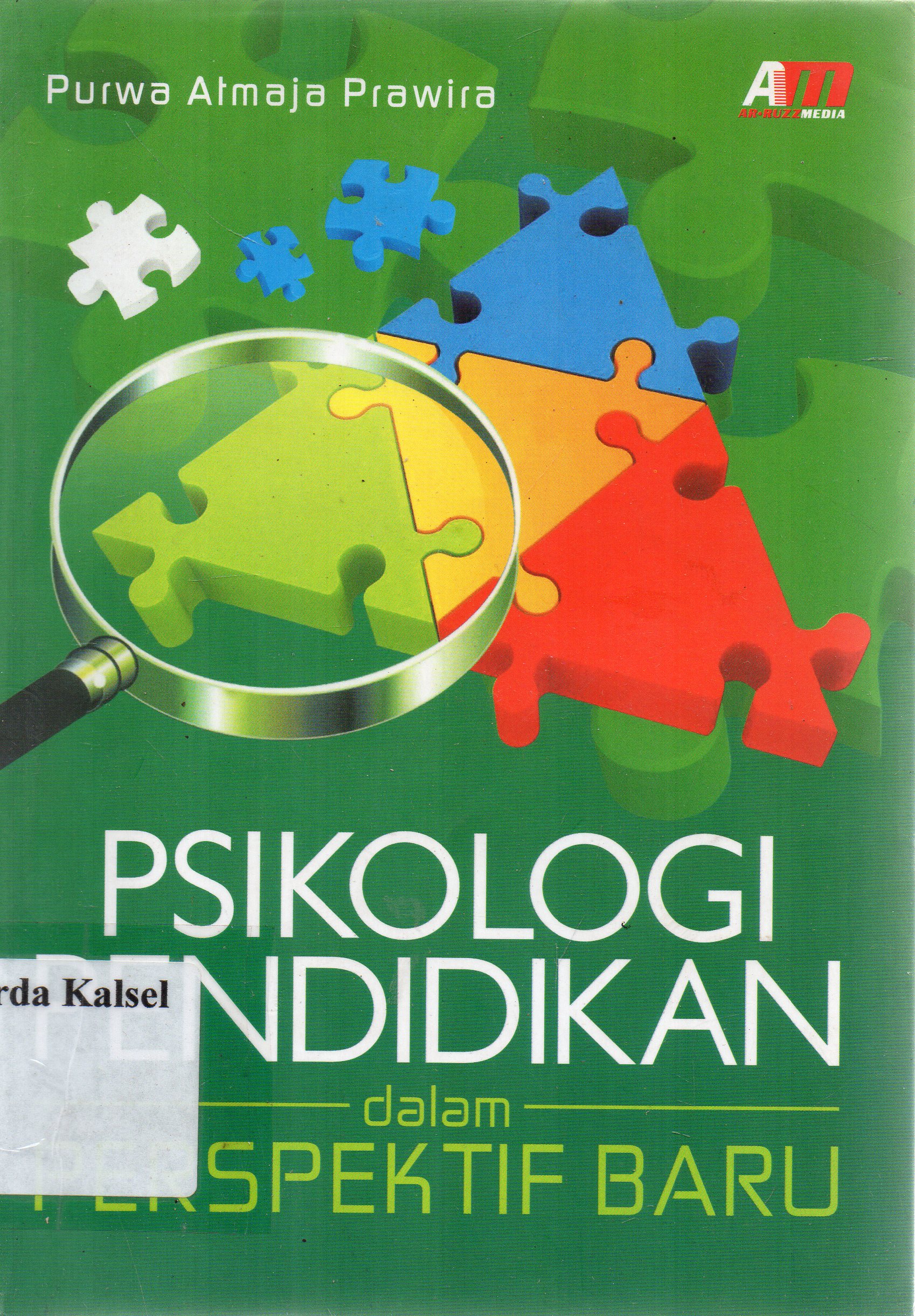 Cover Psikologi Pendidikan Dalam Perspektif Baru : / Purwa Atmaja Prawira ; Editor, Aziz Safa