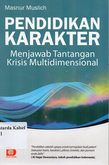 Cover Pendidikan Karakter :  Menjawab Tantangan Krisis Multidimensioal