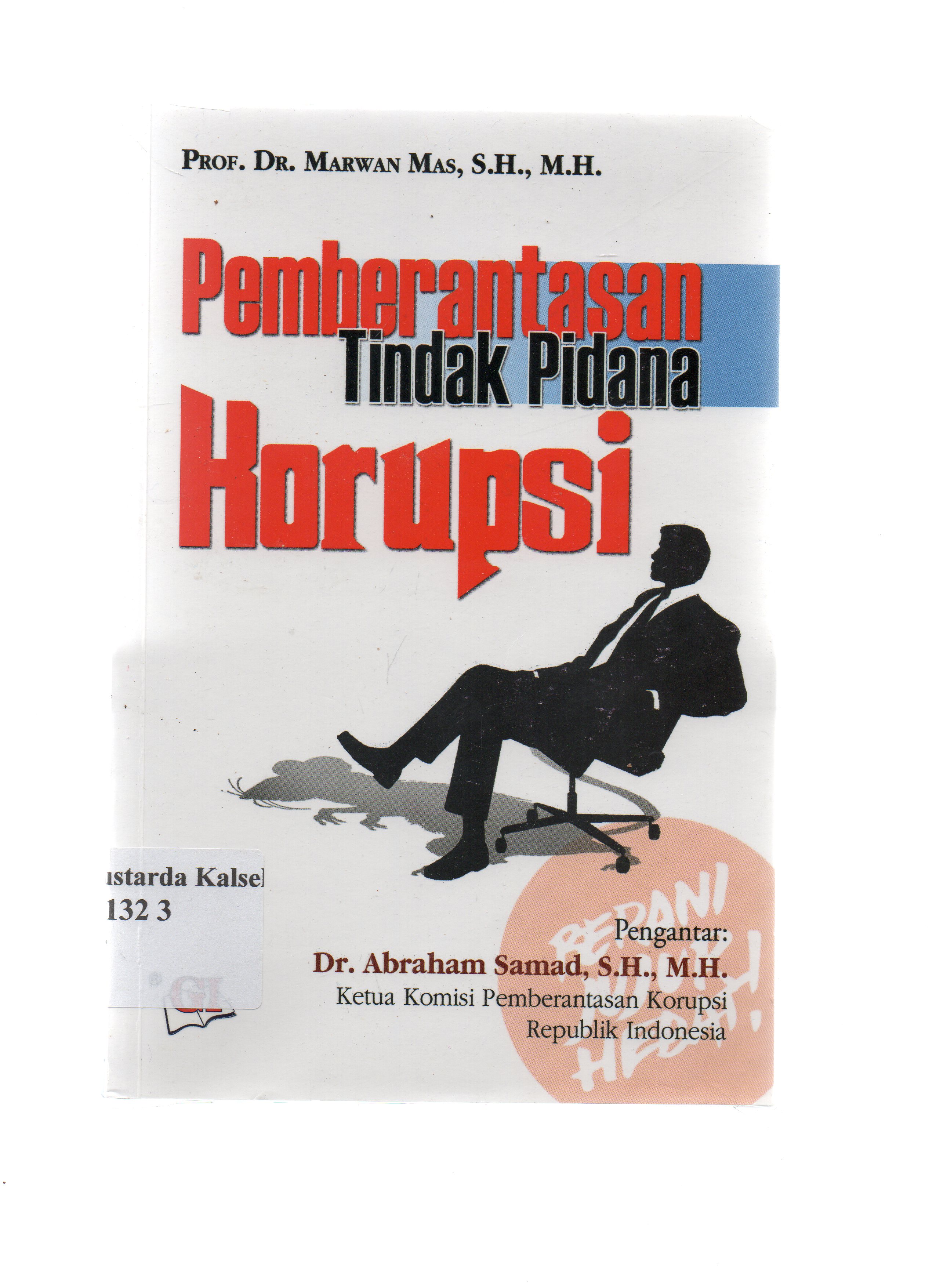 Cover Pemberantasan Tindak Pidana Korupsi : Marwan Mas ; Editor, Risman Si kumbang
