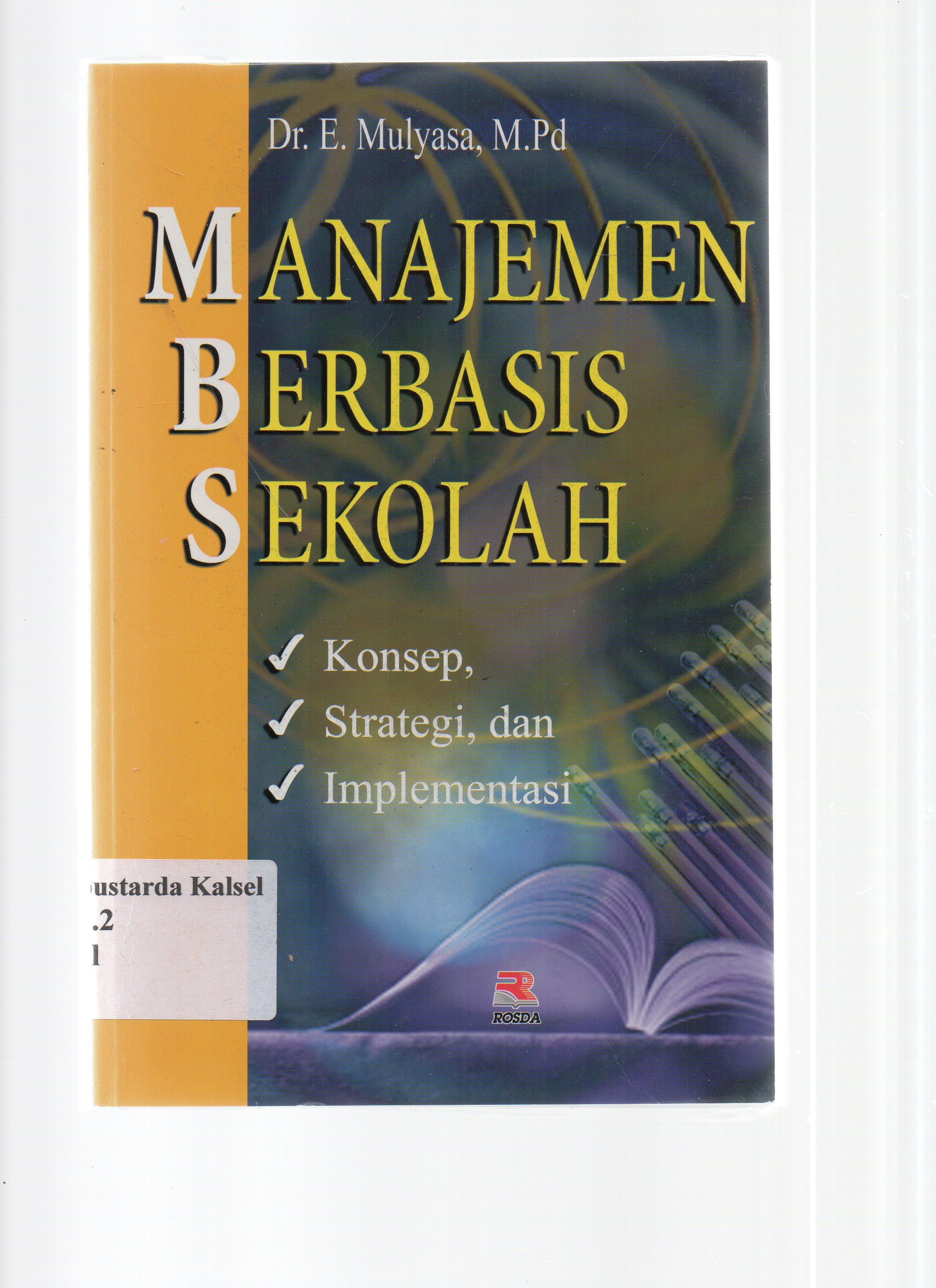 Cover Manajemen Berbasis Sekolah :  Konsep,Strategi dan Implementasi / Mulyasa