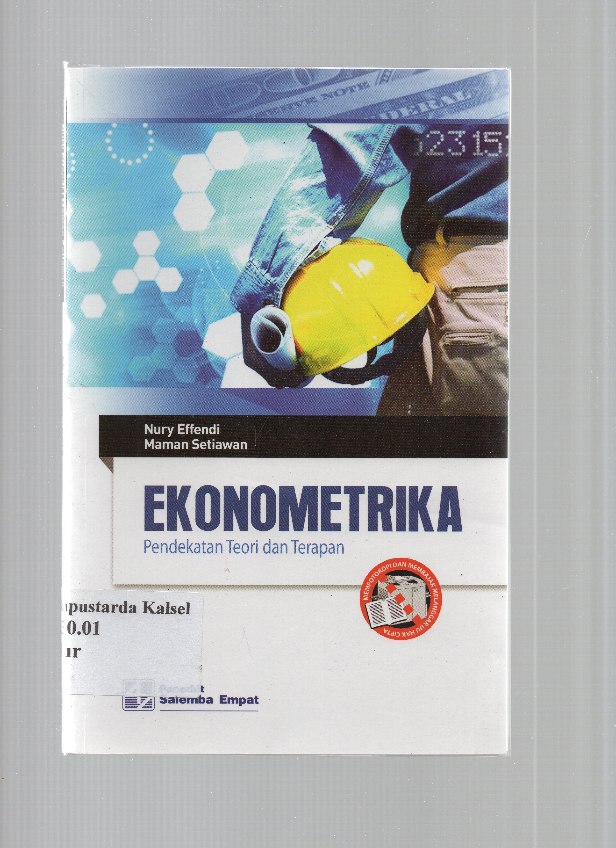 Cover Ekonometrika :  Pendekatan Teori Dan Terapan / Nury Effendi, Maman Setiawan