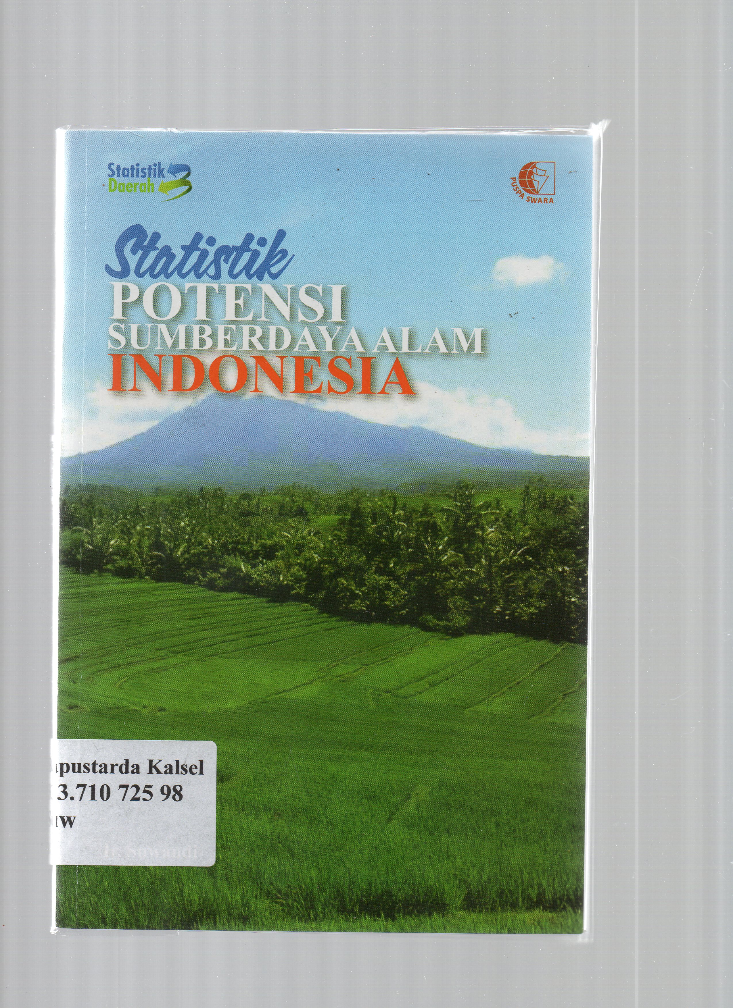 Cover Statistik Potensi Sumber Daya Alam Indonesia / Suwandi ; Penyunting Bima