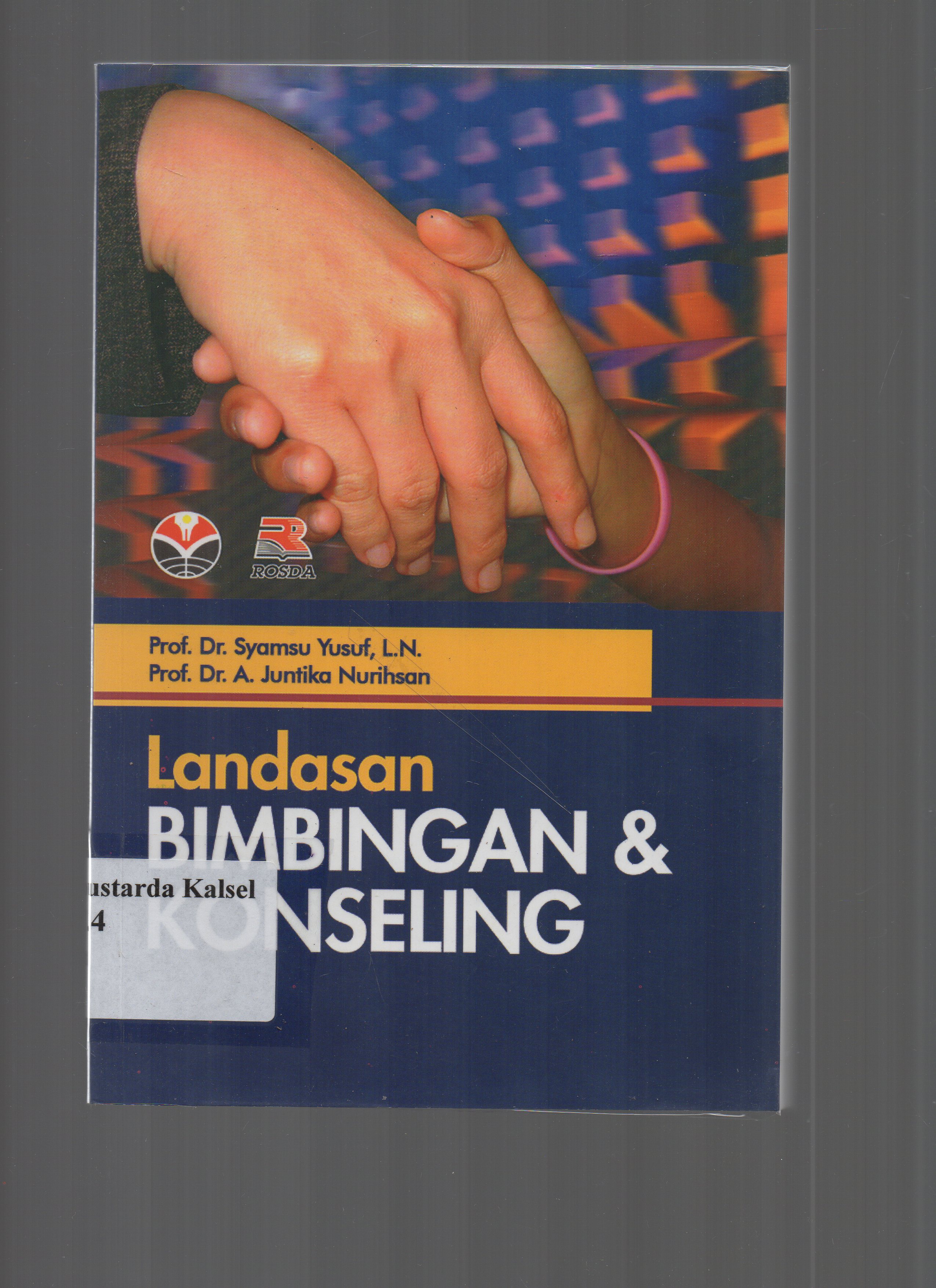 Cover Landasan Bimbingan Dan Konseling / Syamsu Yusuf