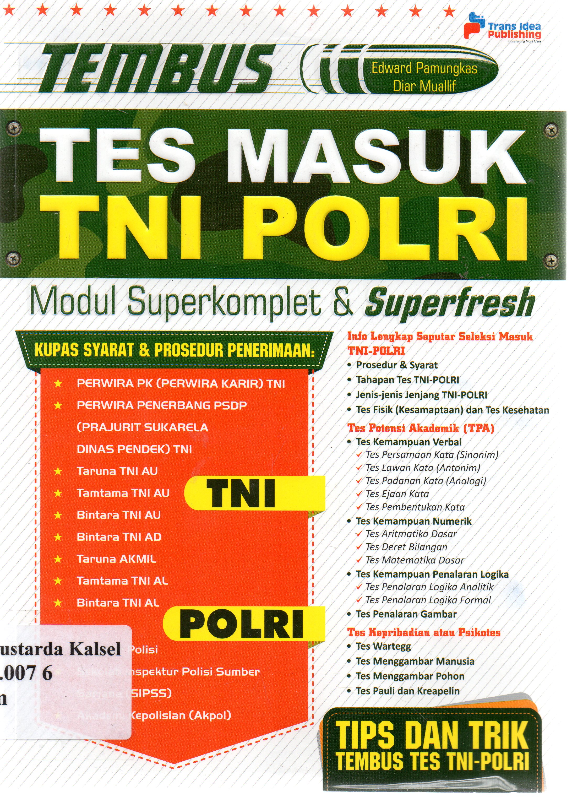 Cover Tembus Tes Masuk TNI POLRI :  Modul Super Komplet Dan Superfresh / Edward Pemungkas, Diar Muallif