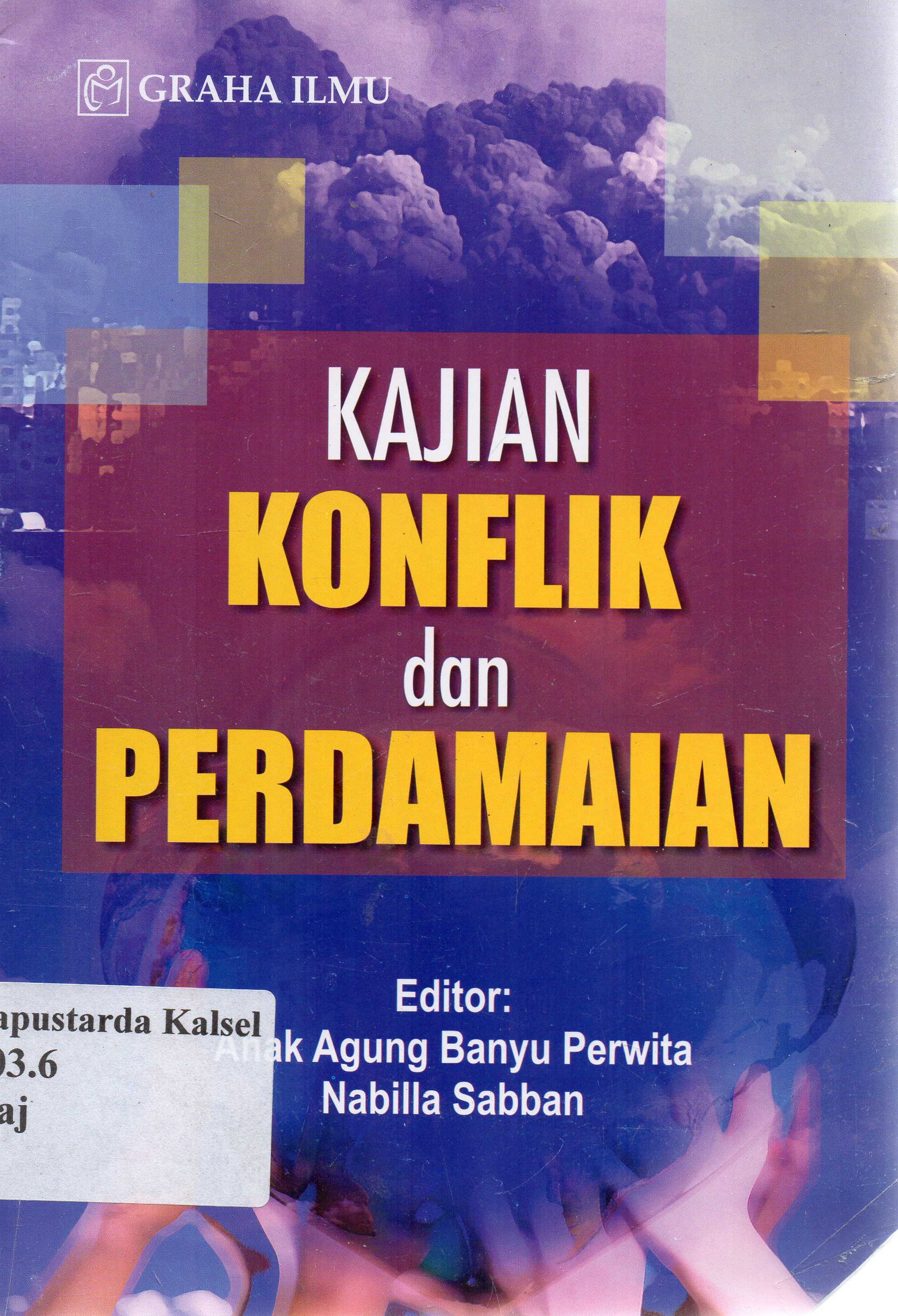 Cover Kajian Konflik Dan Perdamaian ; Editor, Anak Agung Banyu Perwita, Nabilla Sabban