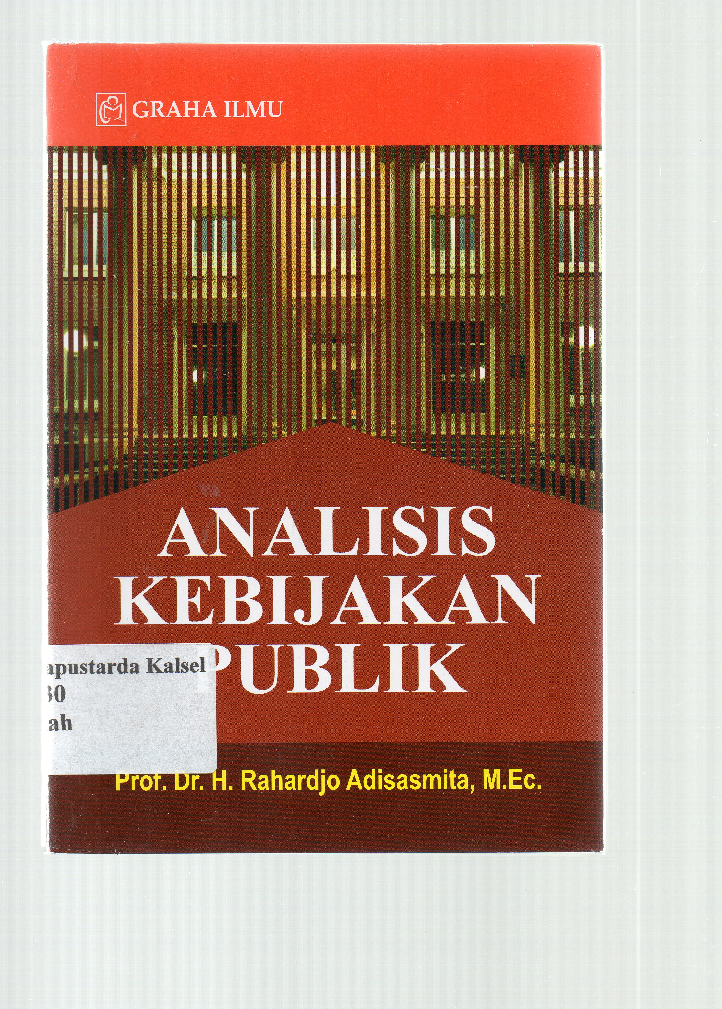 Cover Analisis kebijakan publik / Rahardjo Adisasmita
