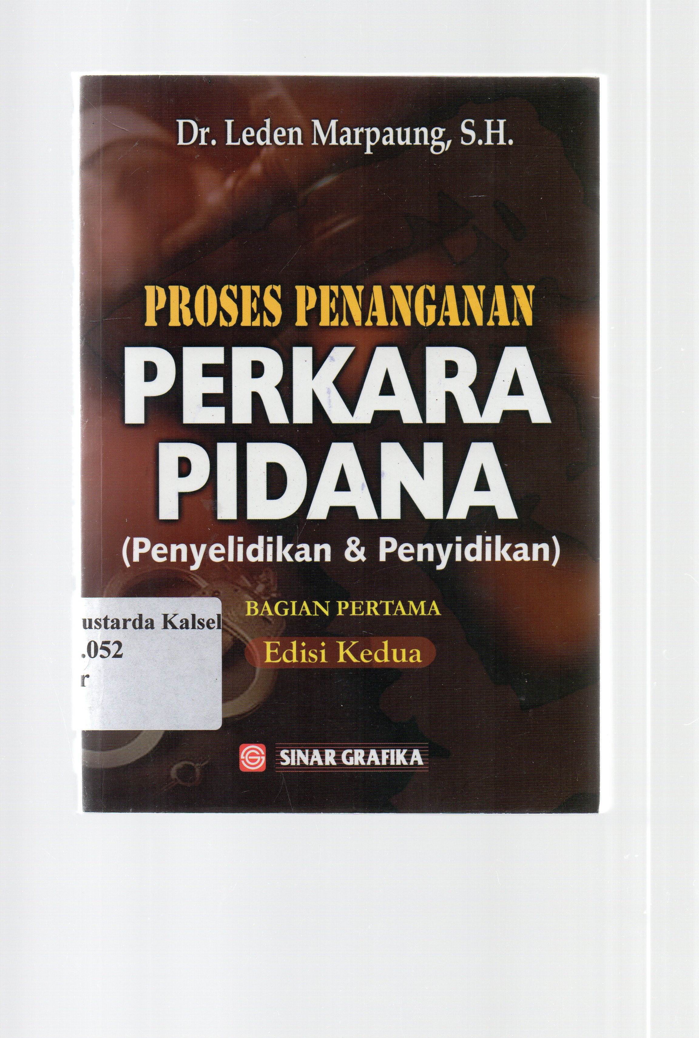 Cover Proses penanganan perkara pidana (penyelidikan dan penyidikan) / Leden Marpaung.