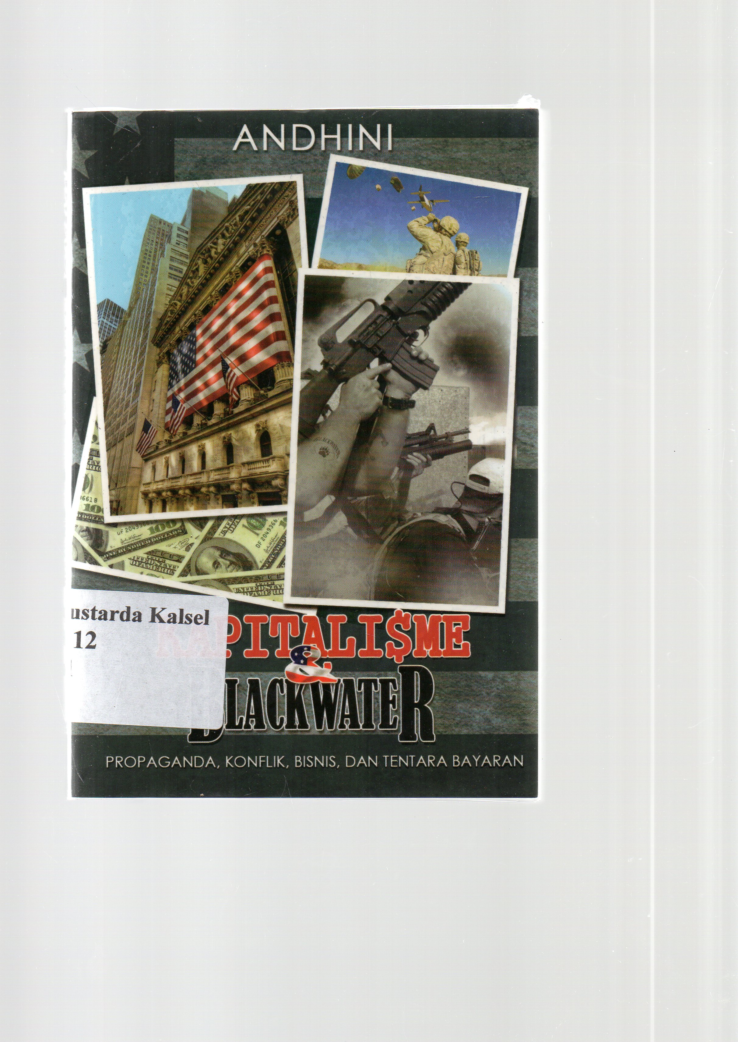 Cover Kapitalisme dan blackwater / Andhini ; Editor Moh. Iqbal Santosa.