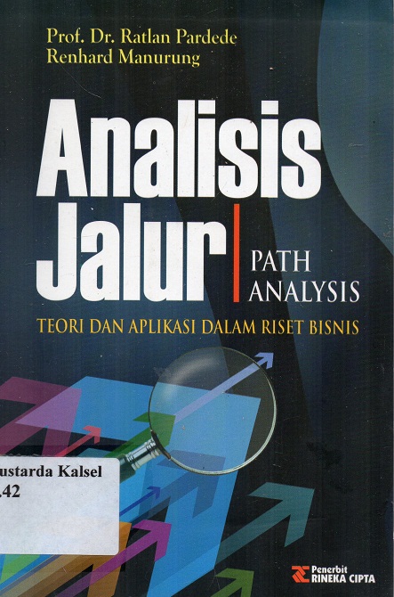 Cover Analisis jalur (path analysis) :  Teori dan aplikasi dalam riset bisnis / Ratlan Pardede, Reinhard Manurung.