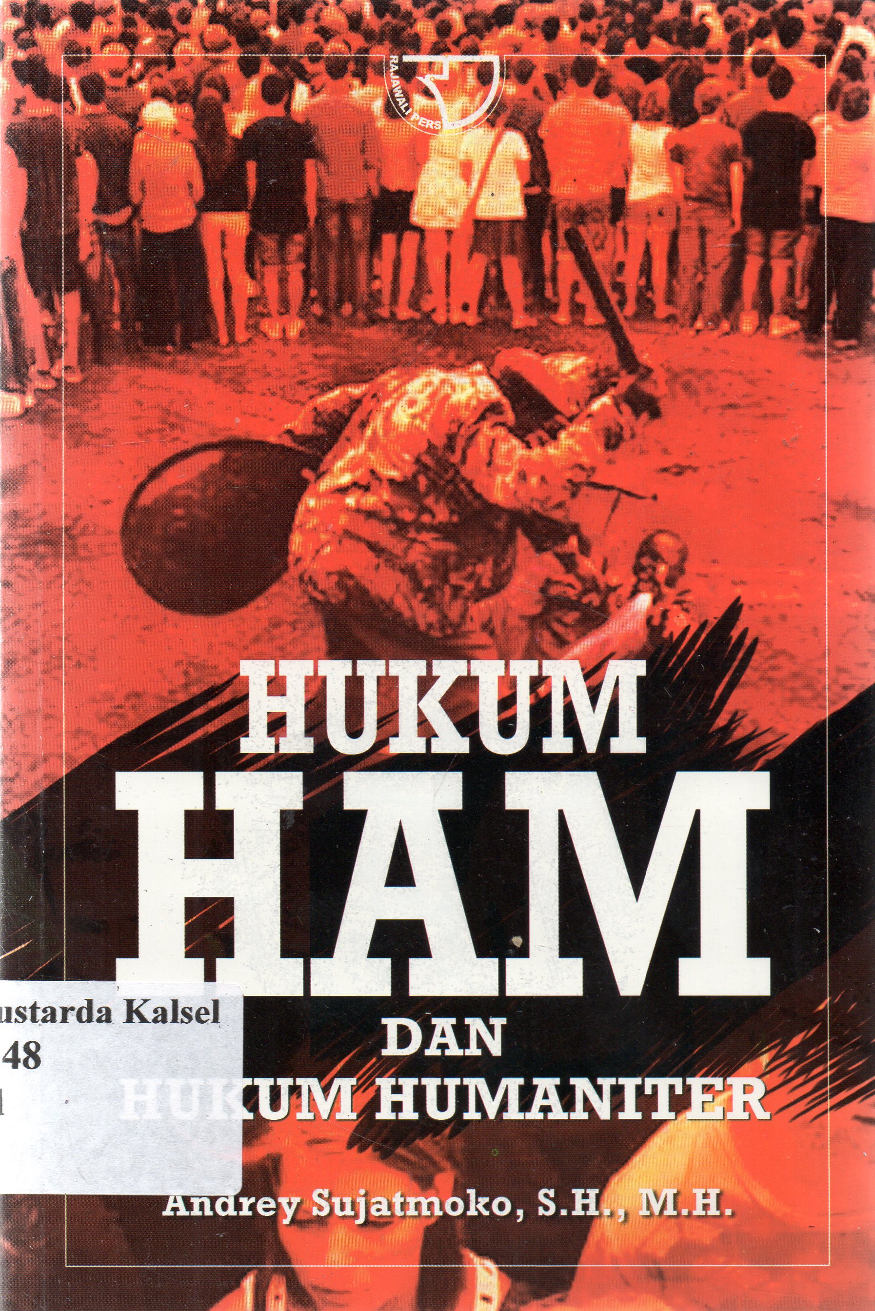 Cover Hukum Ham dan hukum humaniter / Andry Sujatmoko.