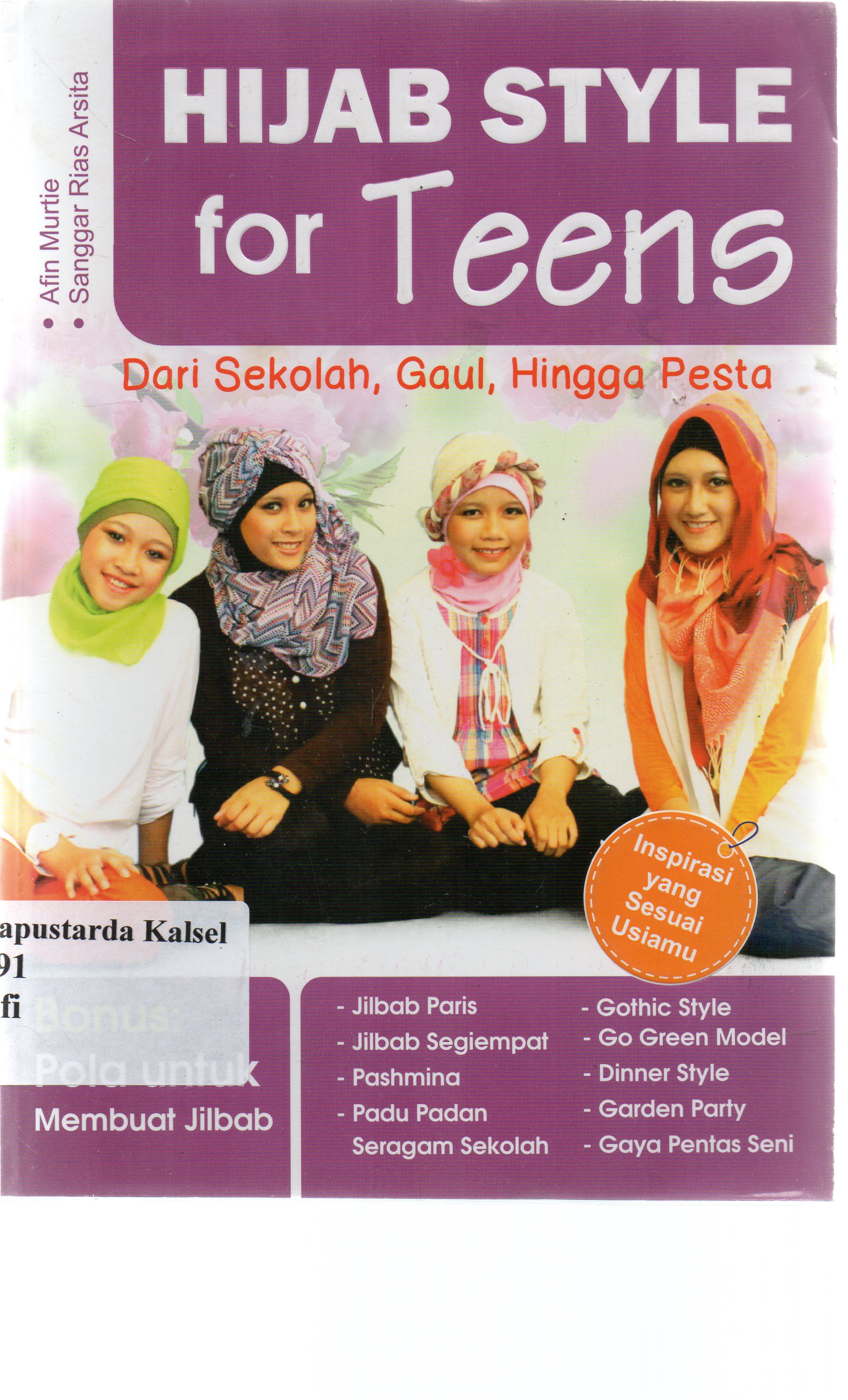 Cover Hijab style for teens :  dari sekolah gaul hingga pesta / Afin Murtie; Christina F
