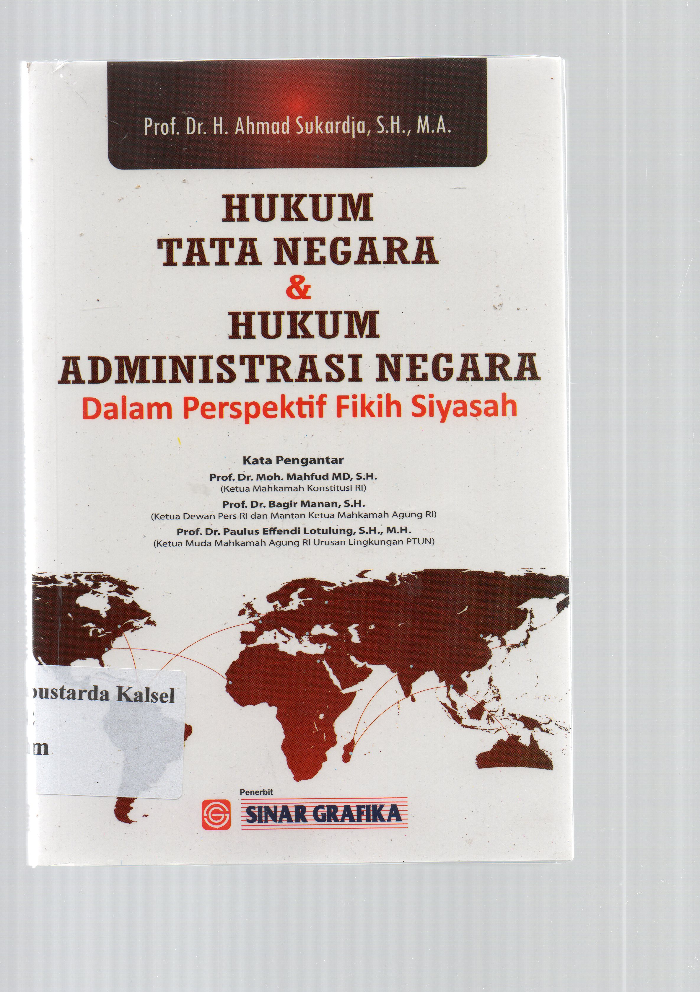 Cover Hukum tata negara dan hukum adminstrasi negara :  Dalam perspektif fikih siyasah ? / H. Ahmad Sukardja ; editor, Khamami Zada,Ahmad Tholabi Kharlie.
