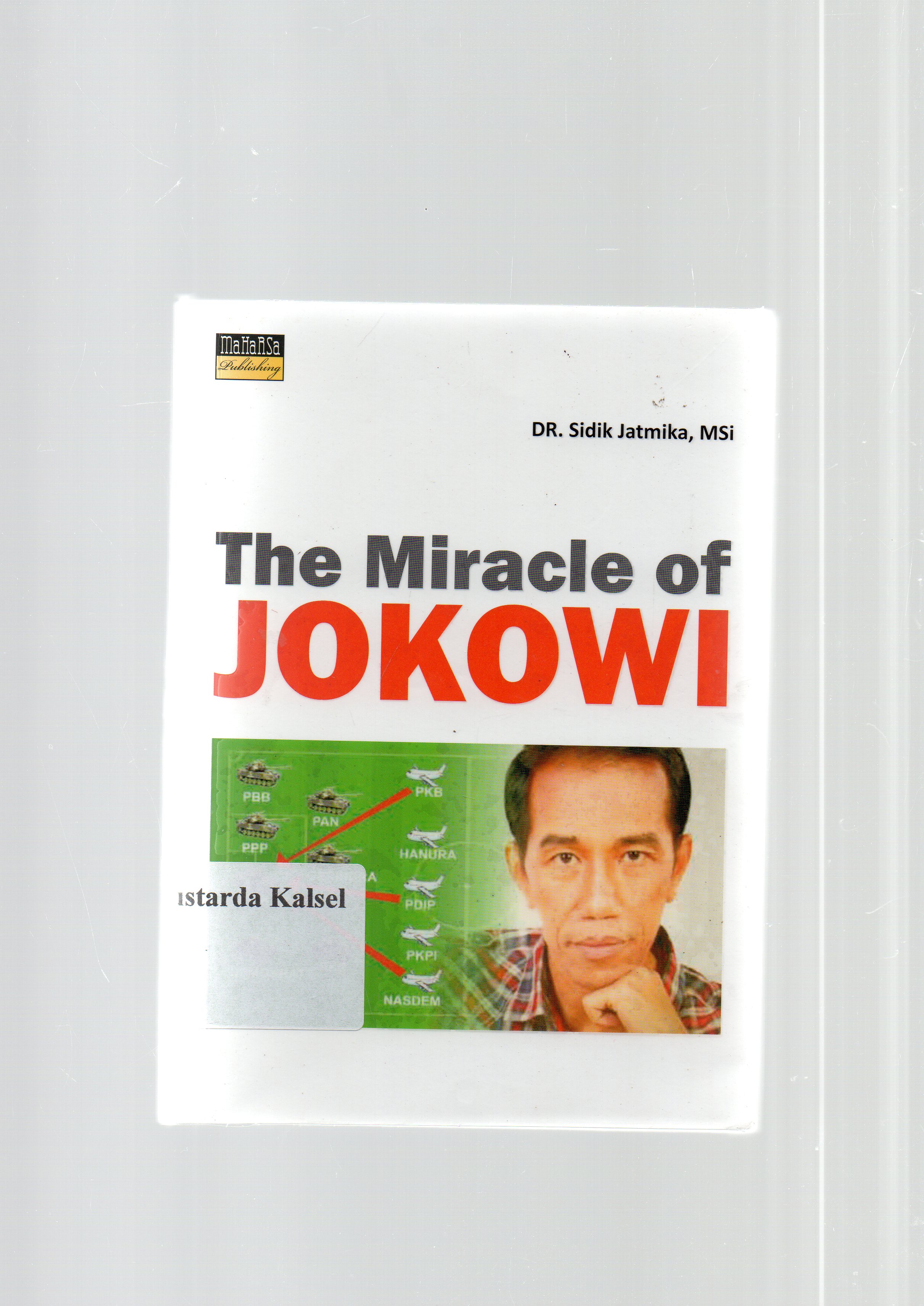 Cover Miracle of Jokowi / Sidik Jatmika; Rosalia Retno Meiwati