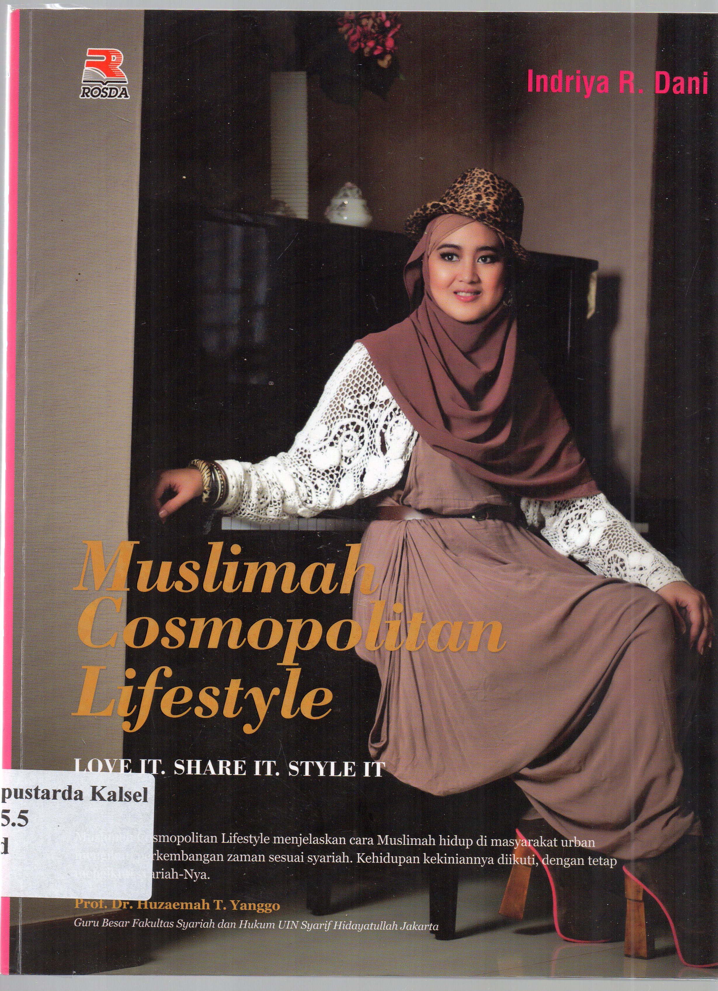 Cover Muslimah cosmopolitan lifestyle / Indriya R. Dani ; Editor, Anwar Holid
