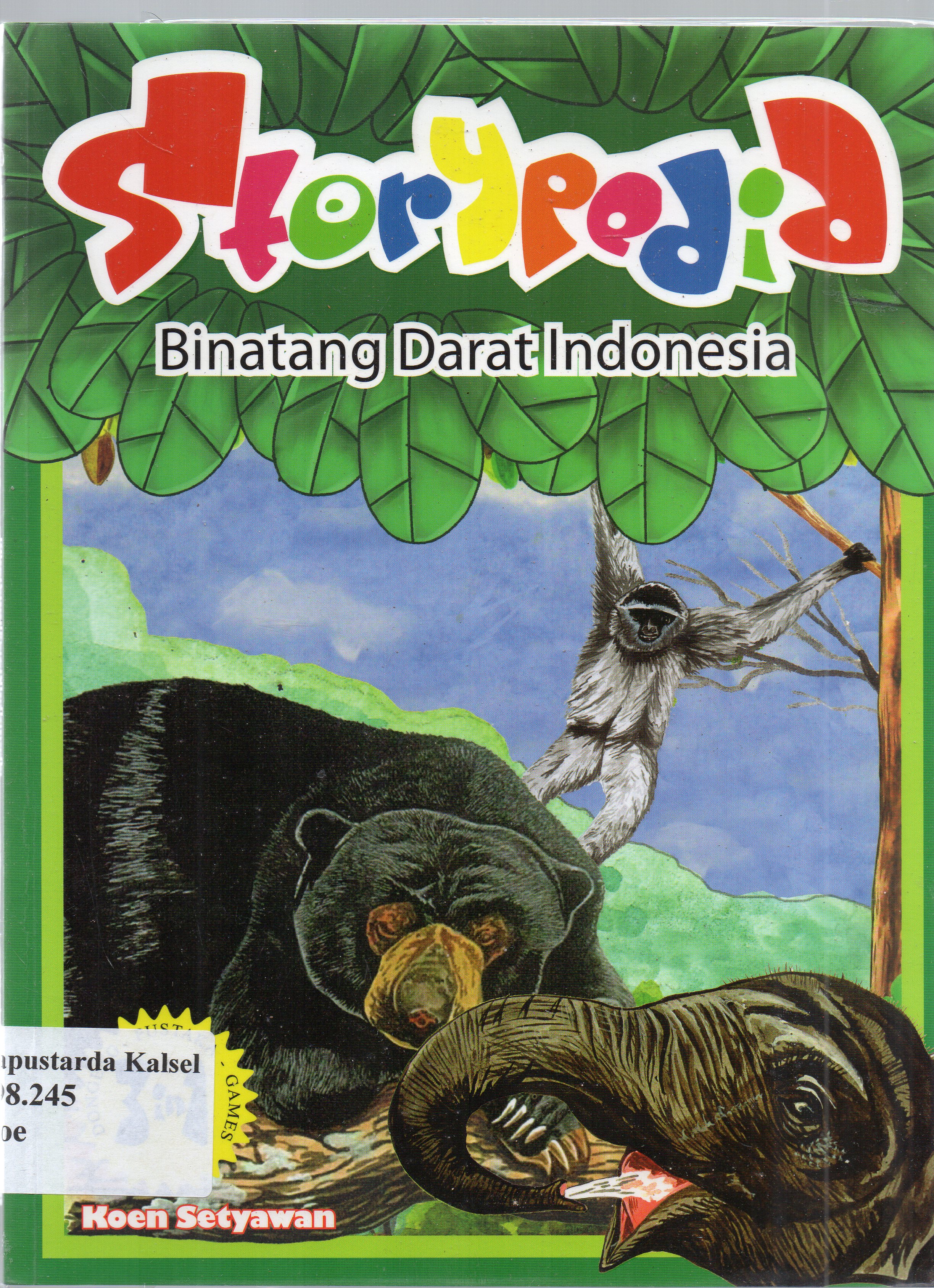 Cover Storypedia : Binatang darat Indonesia / Koen Setyawan ; editor, Herlina sitorus.