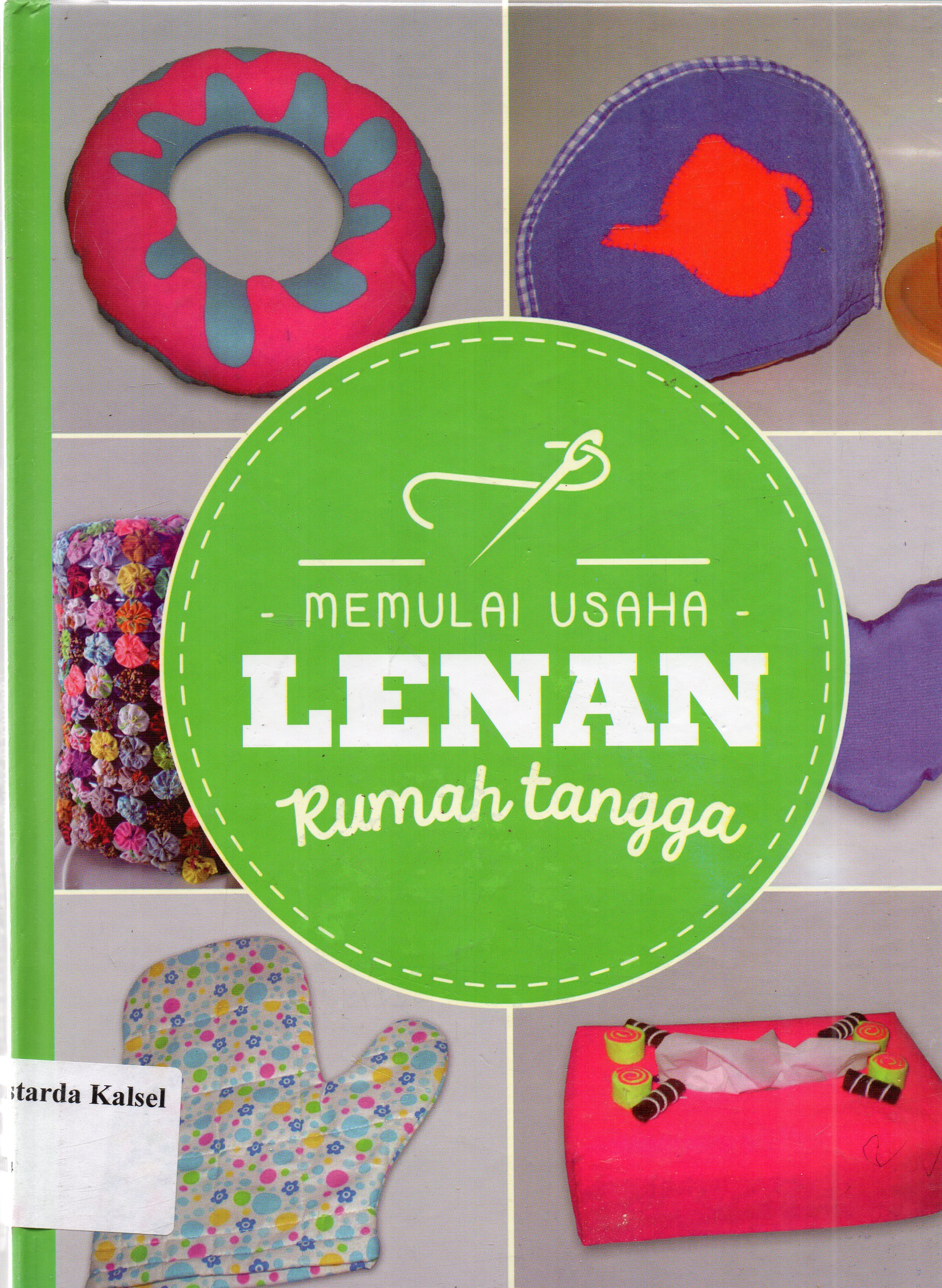 Cover Memulai usaha lenen rumah tangga/ Nur Astri Damayanti Delayaa Oktaviani ... [et al] ; Sugiharti, Lihhiati