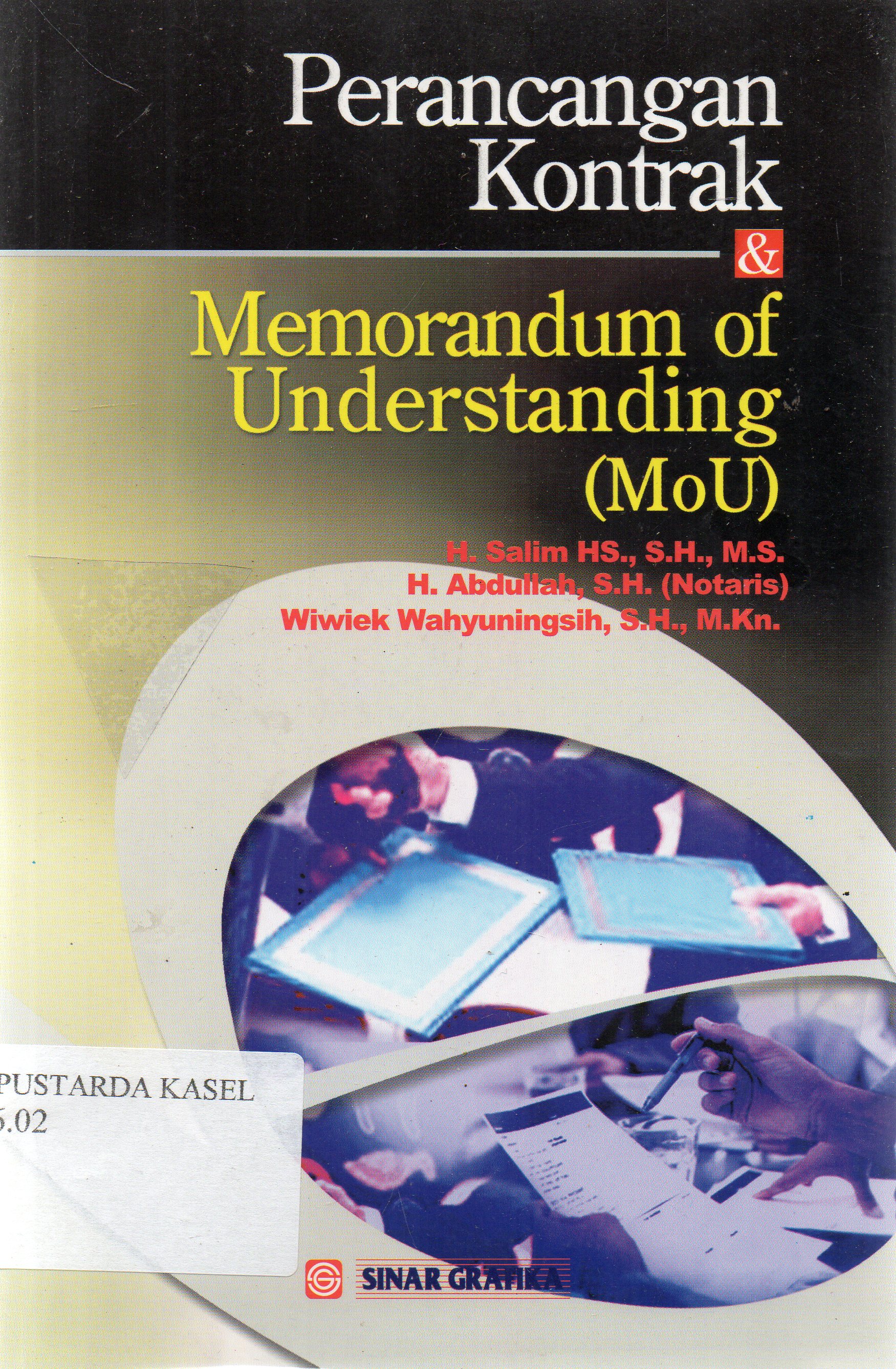 Cover Perancangan kontrak dan memorandum of understanding (MOU0 / Salim HS, Abdullah, Wiwiek Wahyuningsih