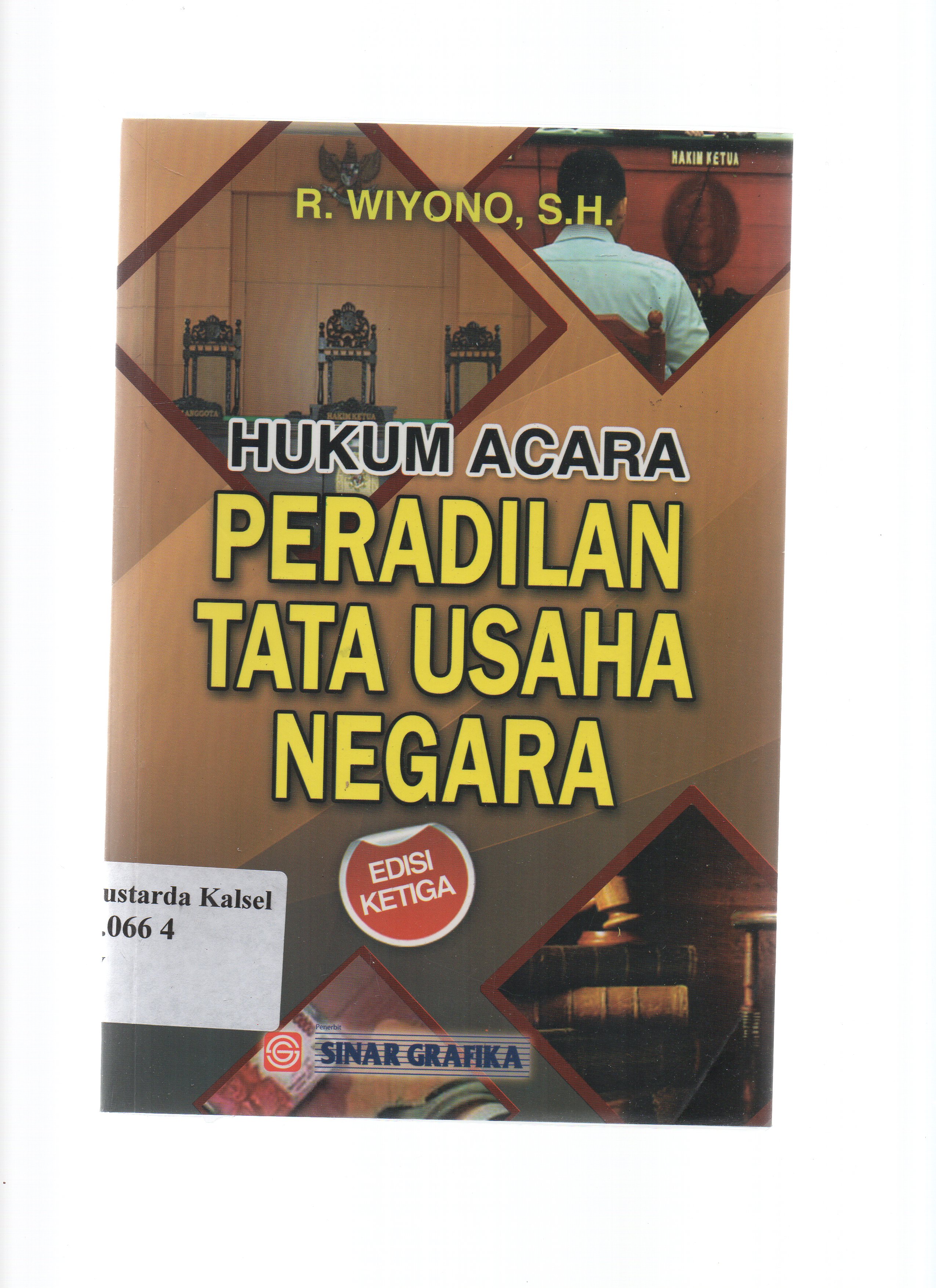 Cover Hukum acara peradilan tata usaha negara / R. Wiyono ; editor, Tarmizi,Ihsan