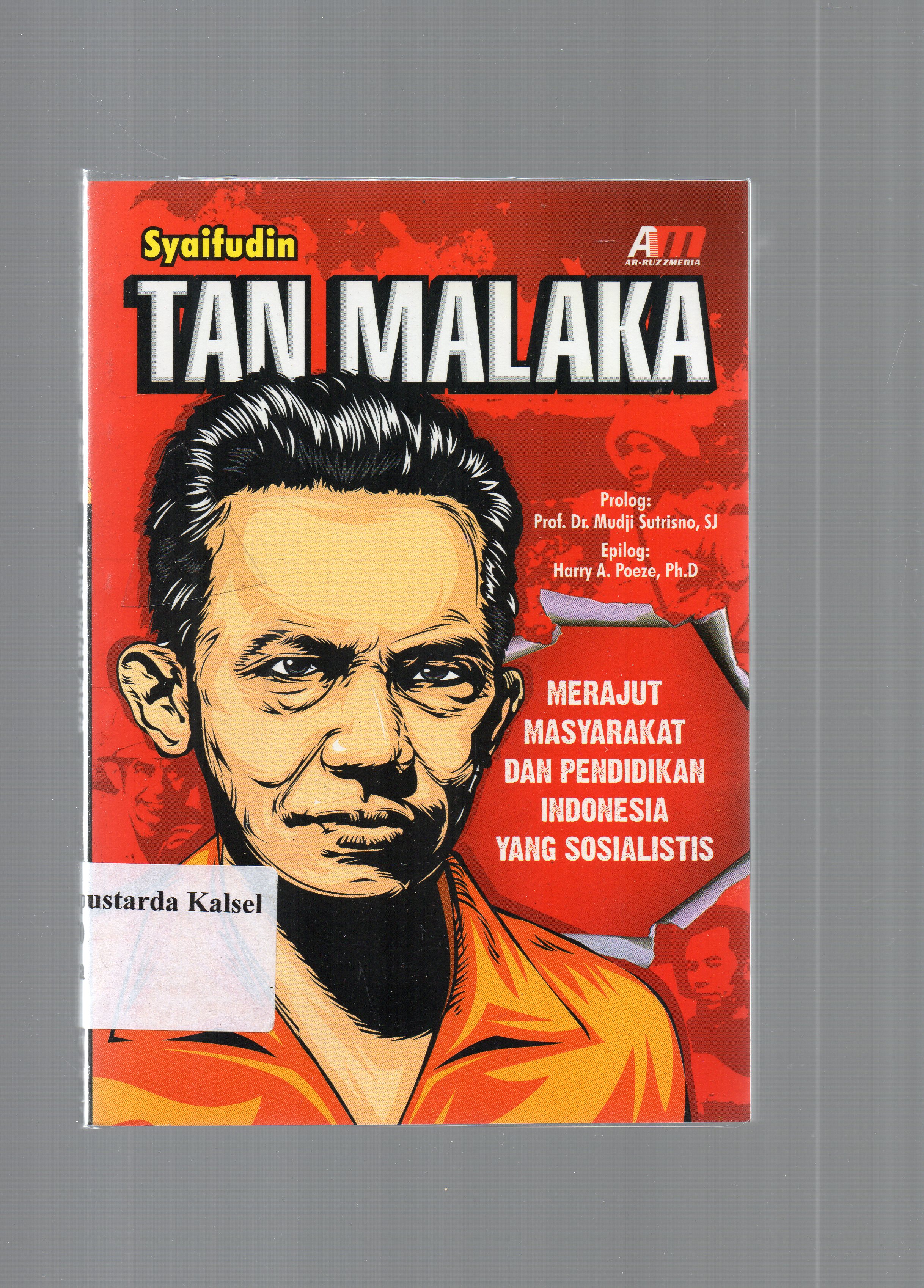 Cover Tan Malaka :  Merajut masyarakat dan pendidikan Indonesia yang sosialistis / Syaifudin ; editor, Aziz Safa