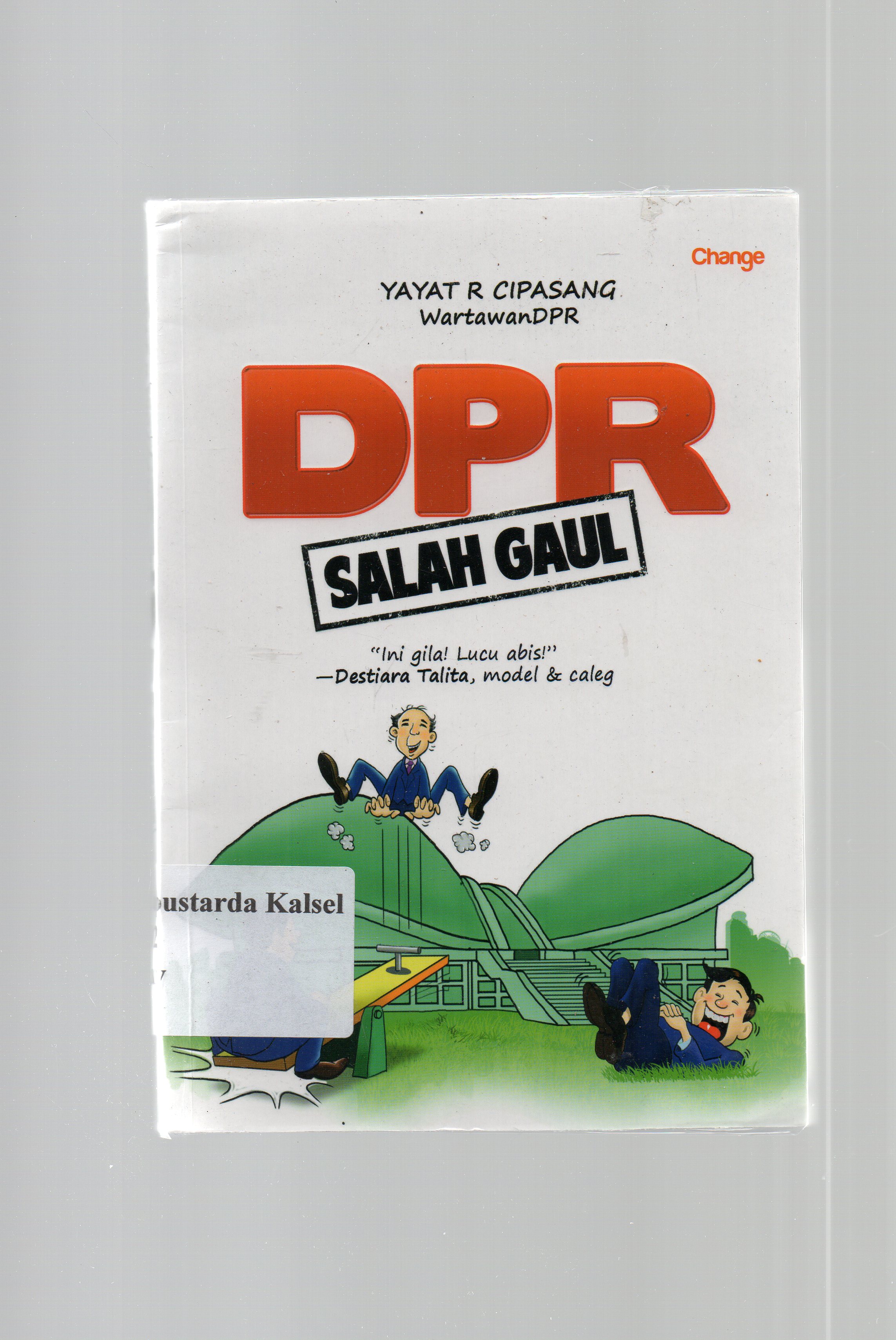 Cover DPR salah gaul / Yayat R. Cipasang ; Peyunting, Daniel Bukit.