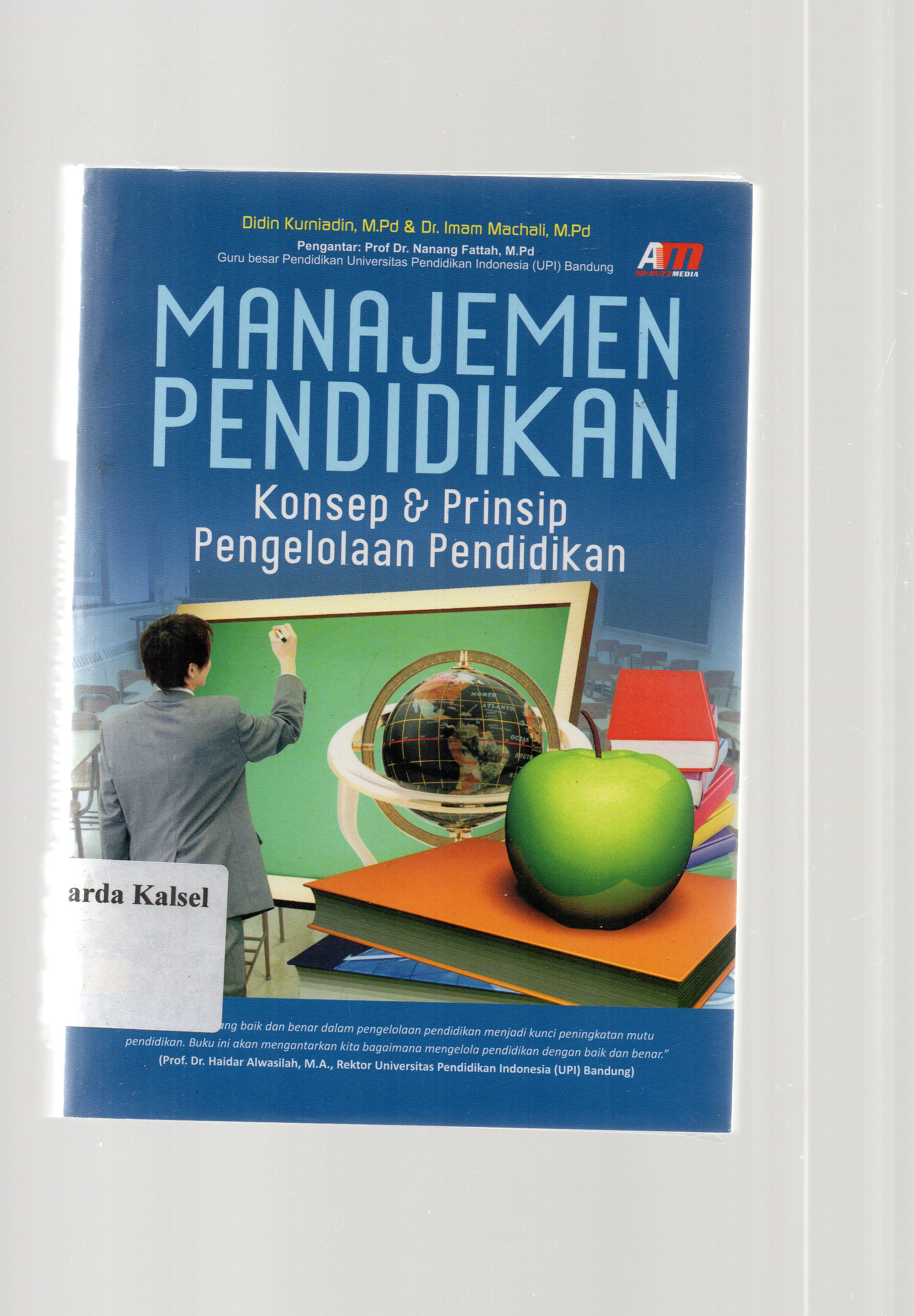 Cover Manajemen pendidikan :  Konsep dan prinsip pengelolaan pendidikan / Didin Kurniadin, Imam Machali ; editor, Meita Sandra.