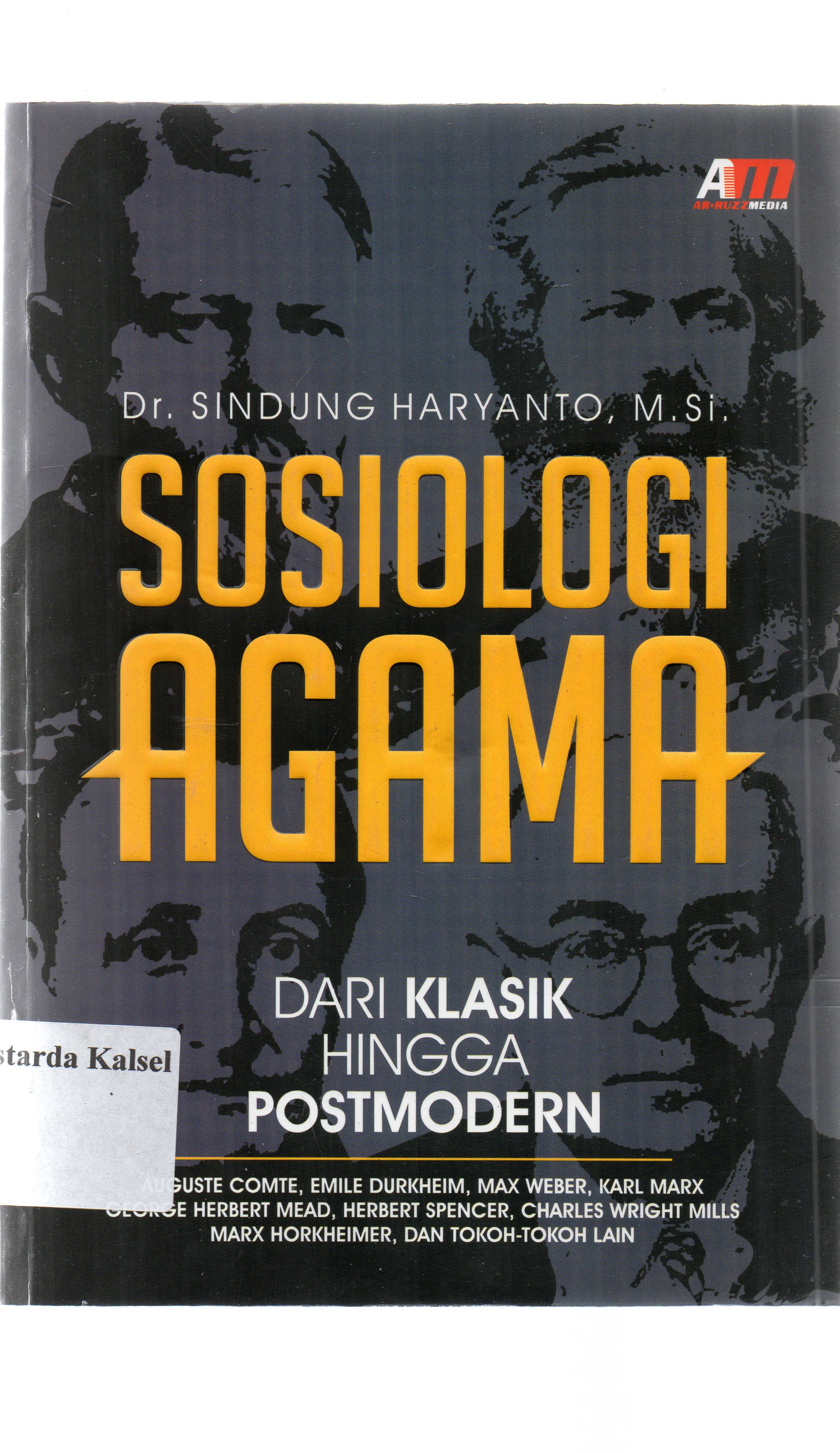 Cover Sosiologi agama :  Dari klasik hingga postmodern / Sindung Haryono ; editor, Andien.