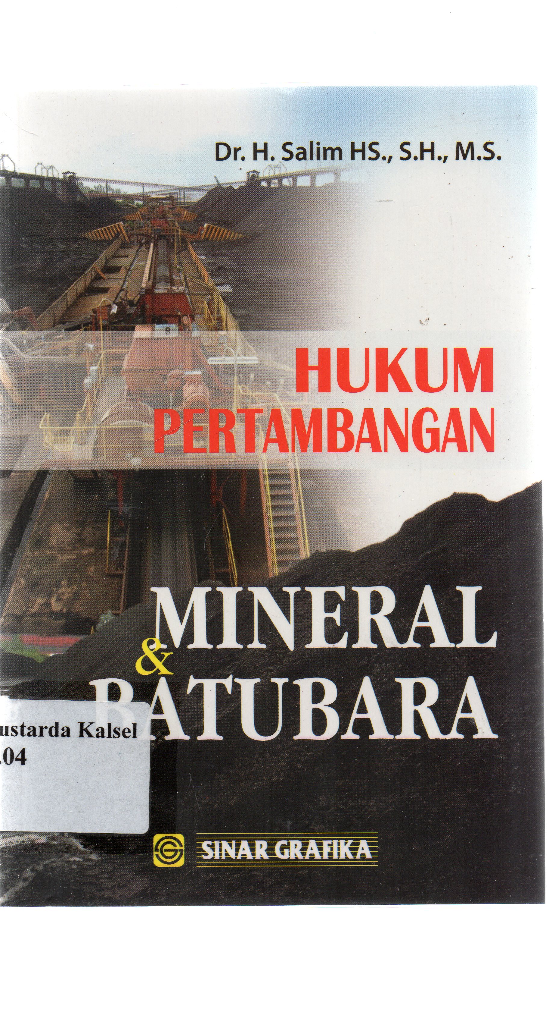 Cover Hukum pertambangan mineral dan batubara / Salim ; editor, Tarmizi.