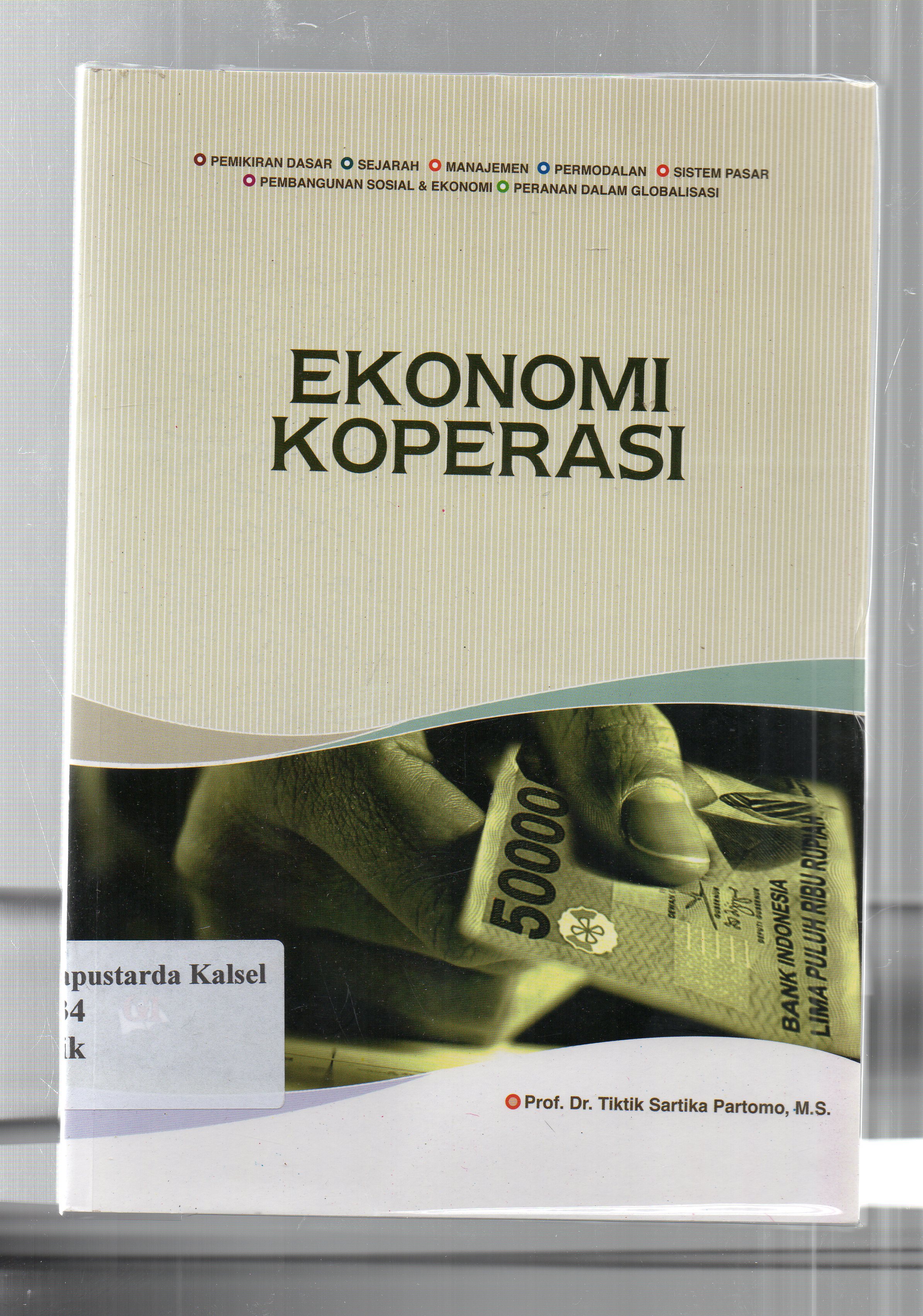 Cover Ekonomi koperasi / Tiktik Sartika Partomo ;editor, Risman Sikumbang.