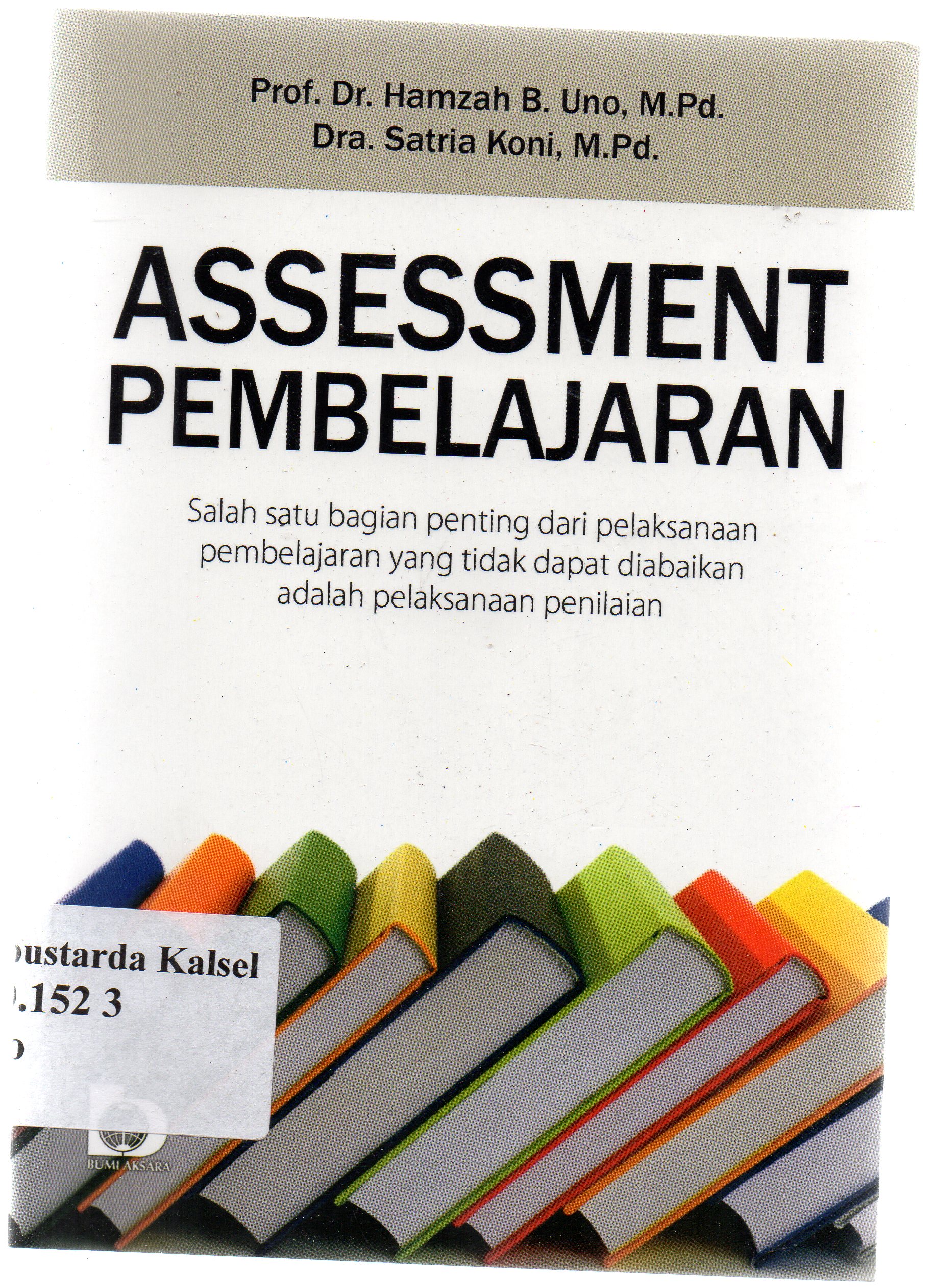 Cover Assessment pembelajaran / Hamzah B. Uno, Satria Koni